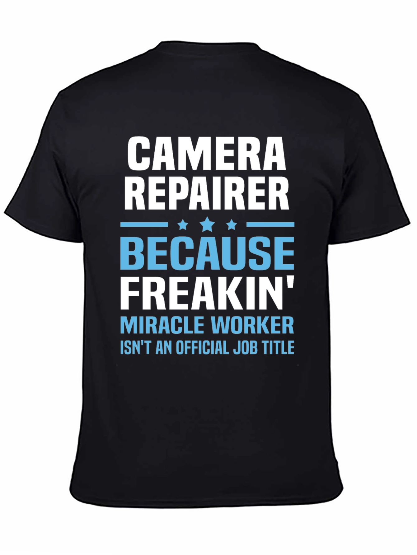 Black Camera Repairer T-Shirt - Funny Job Title Tee view 4