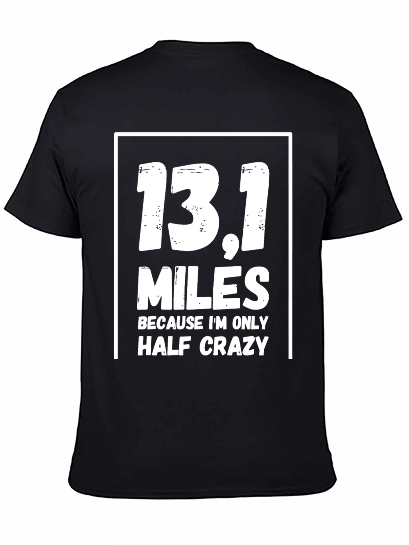 Black 13.1 Miles Half Crazy Black T-Shirt view 4