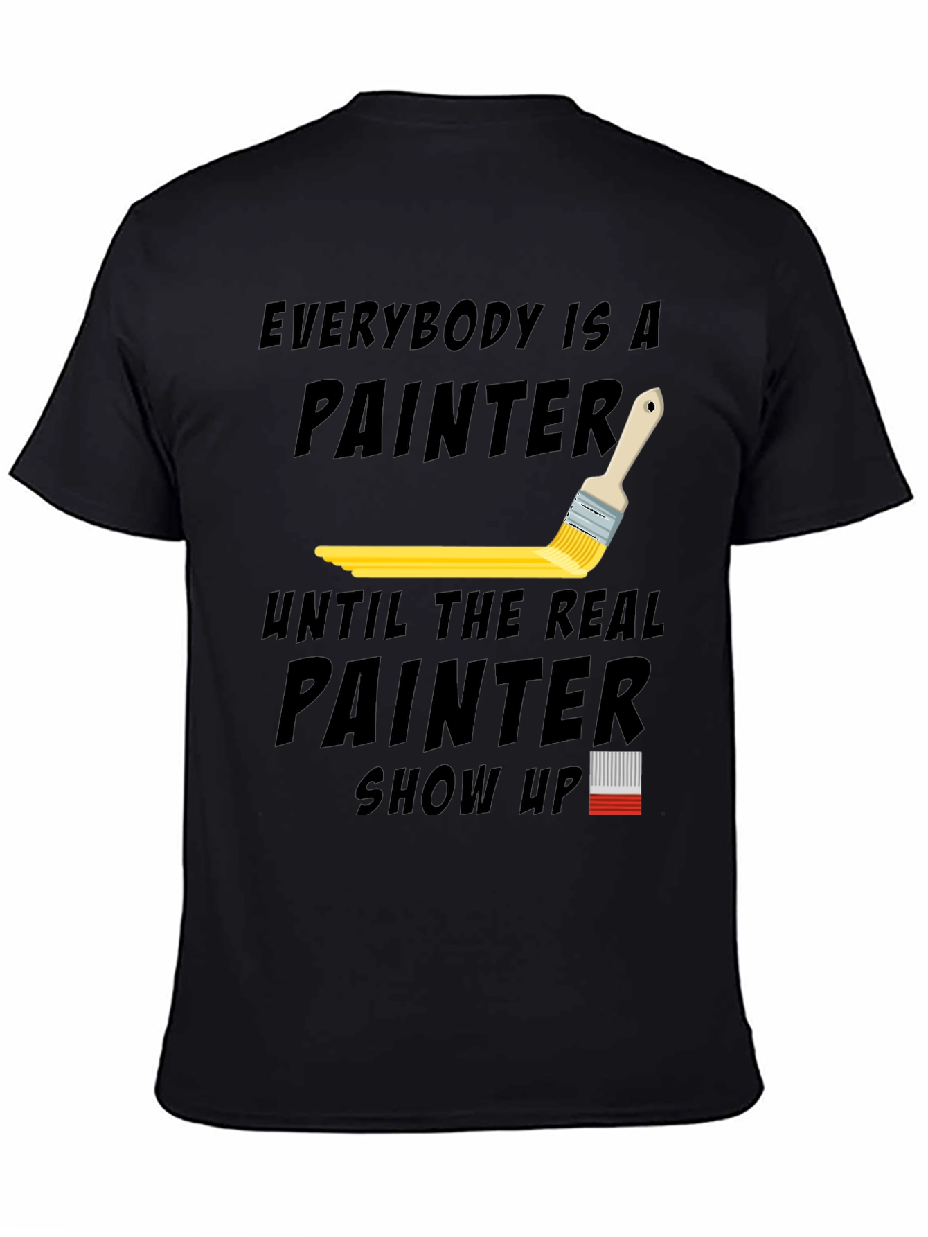 Black Everybody is a Painter Graphic T-Shirt view 4