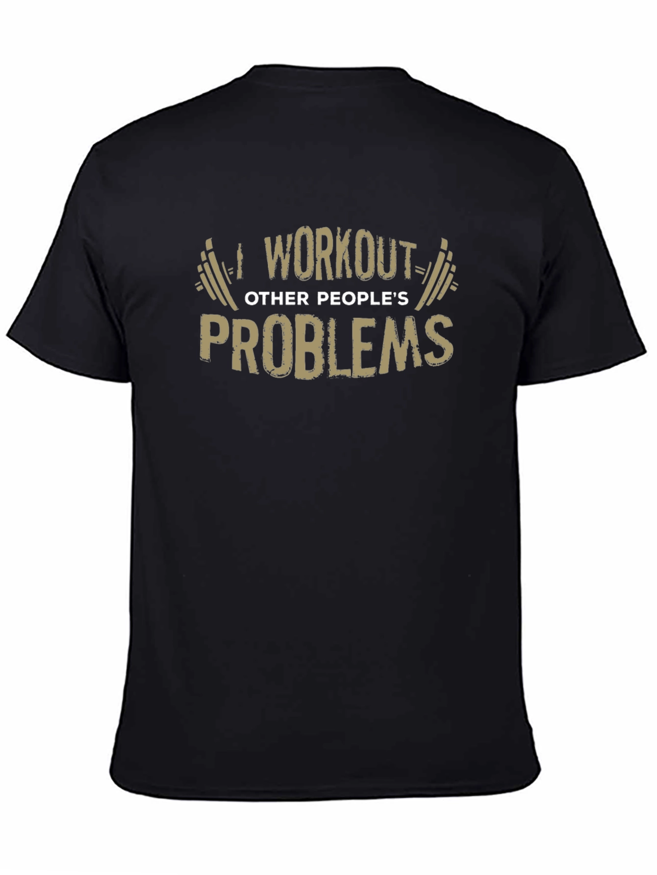 Black Workout Other People's Problems Funny Graphic Tee view 4