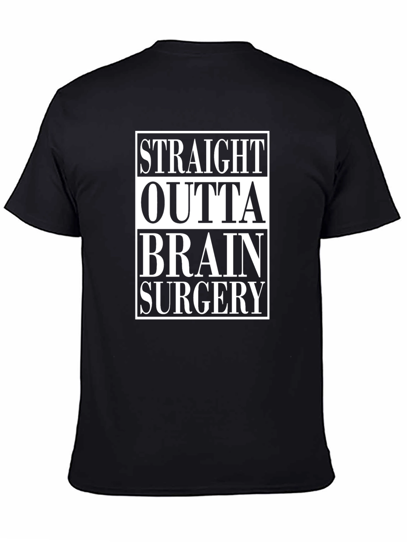 Black Straight Outta Brain Surgery Graphic T-Shirt view 4