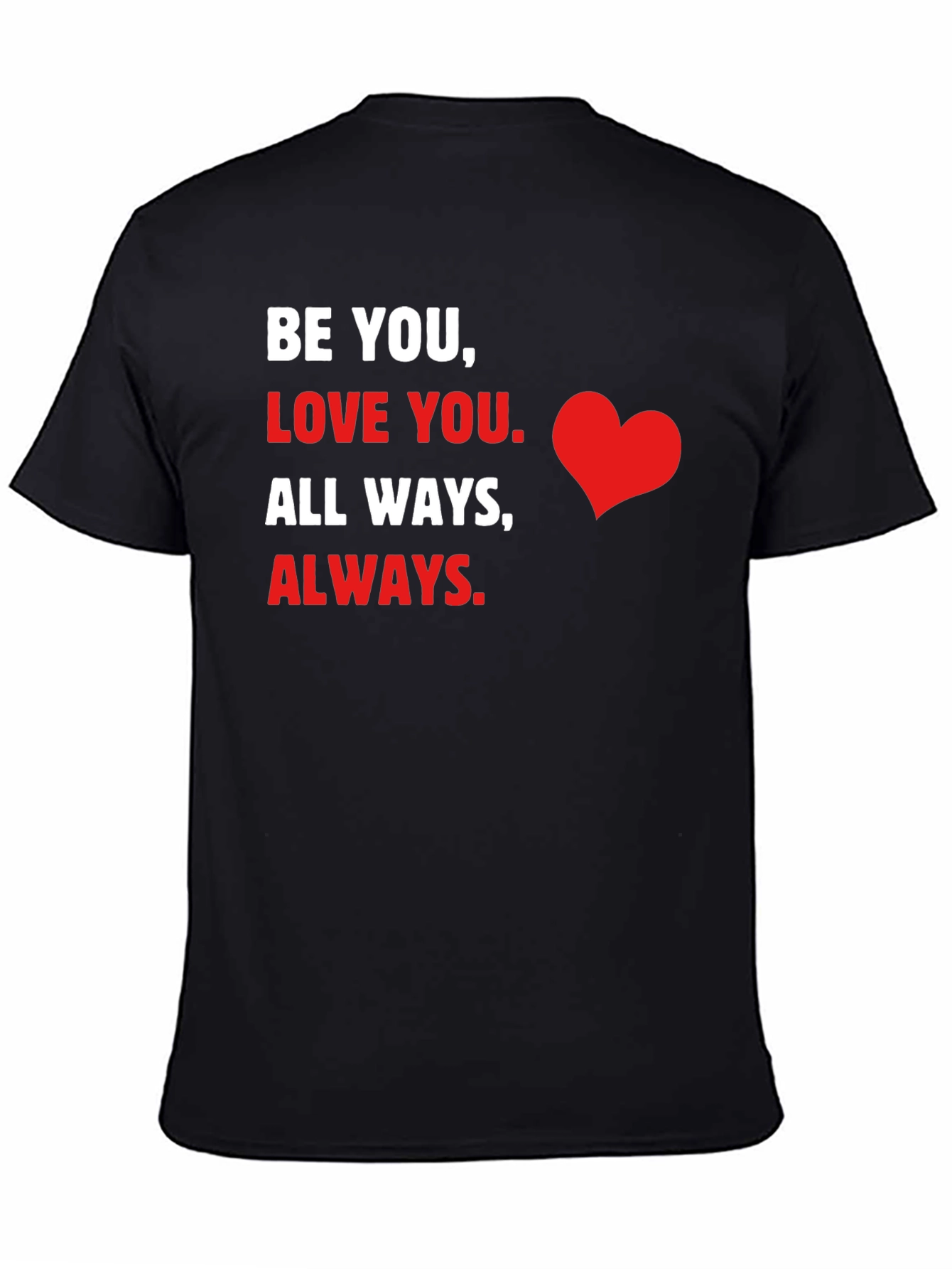 Black Be You Love You Graphic T-Shirt view 4