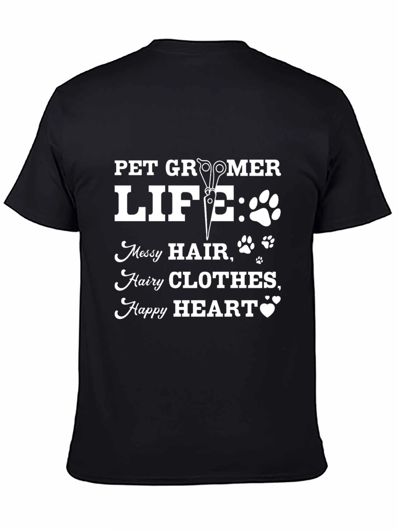 Black Pet Groomer Life Graphic T-Shirt - Messy Hair, Happy Heart view 4