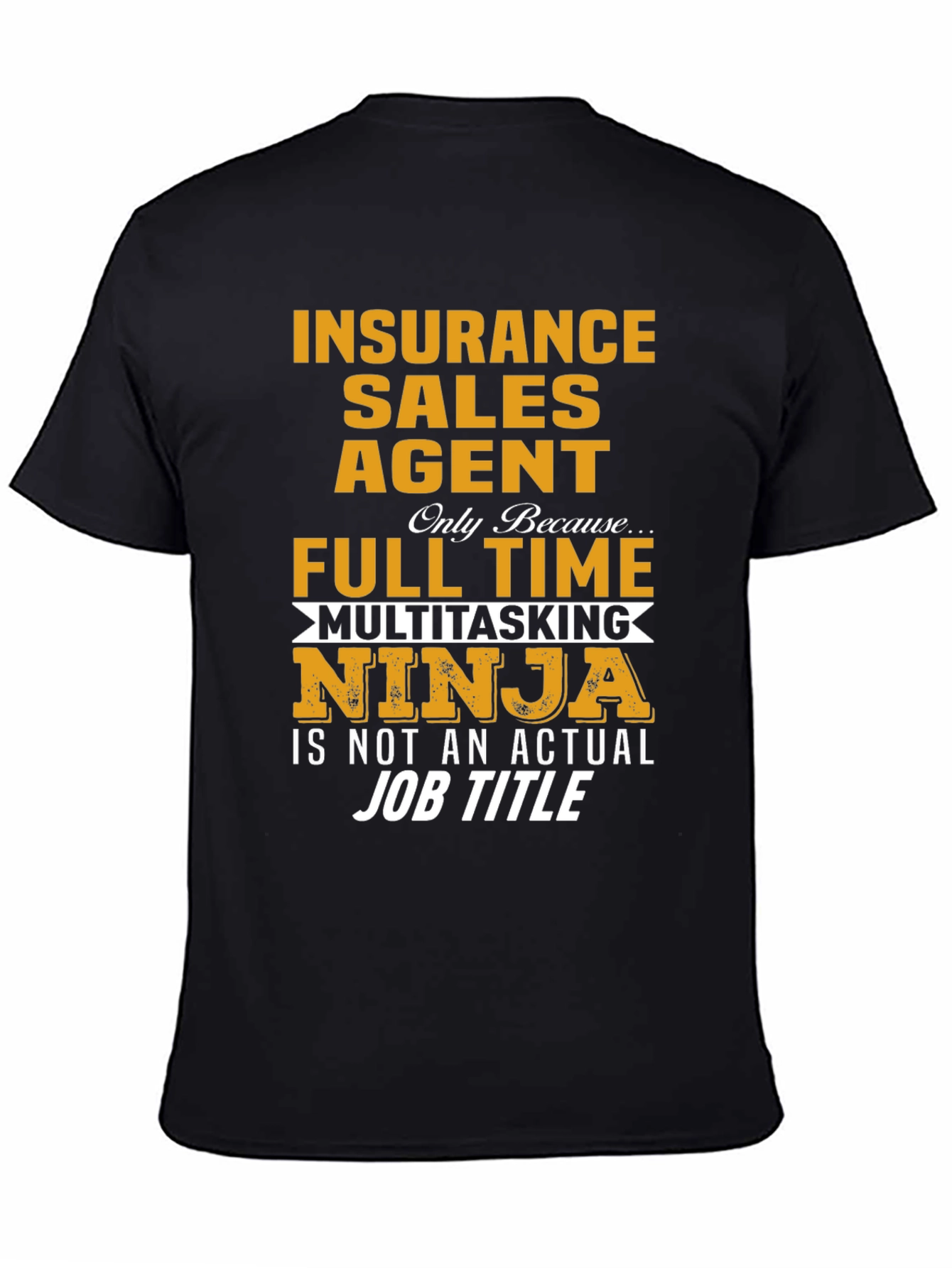 Black Insurance Sales Agent Novelty Graphic T-Shirt view 4