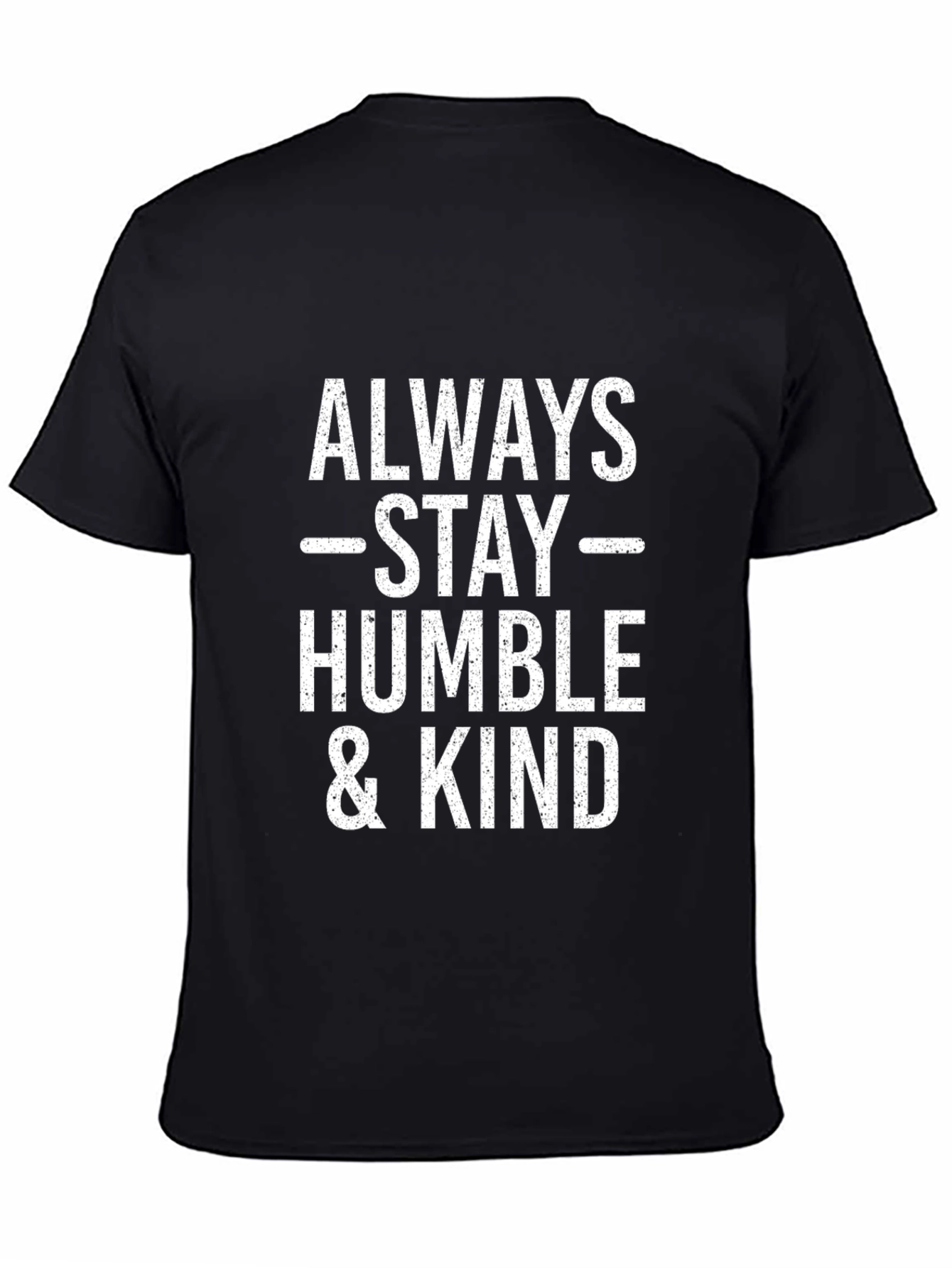 Black Always Stay Humble & Kind Black T-Shirt view 4