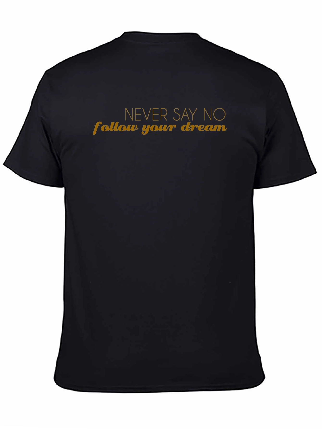Black Never Say No Graphic Tee - Follow Your Dream view 4
