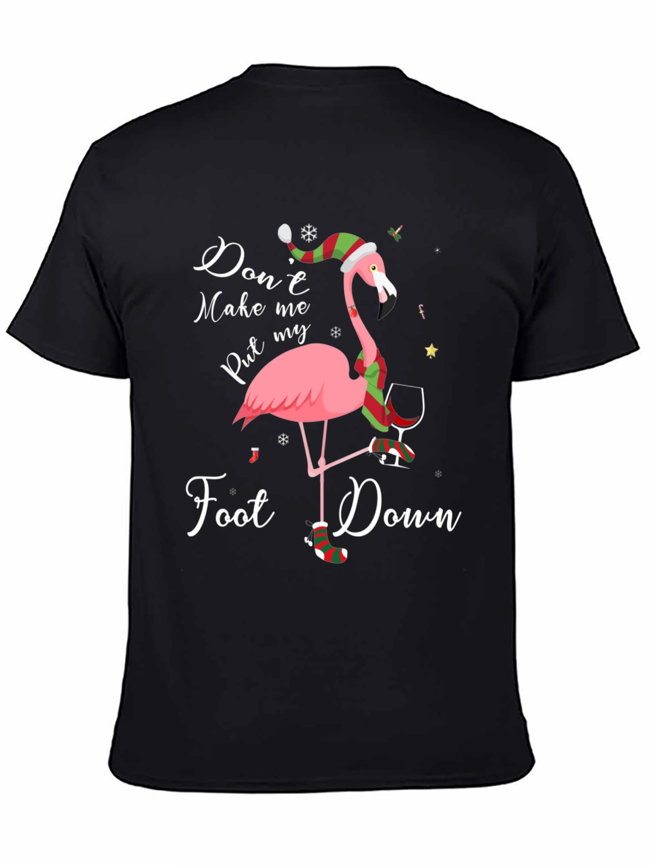 Black Funny Flamingo Christmas T-Shirt: Don't Make Me Put My Foot Down view 4