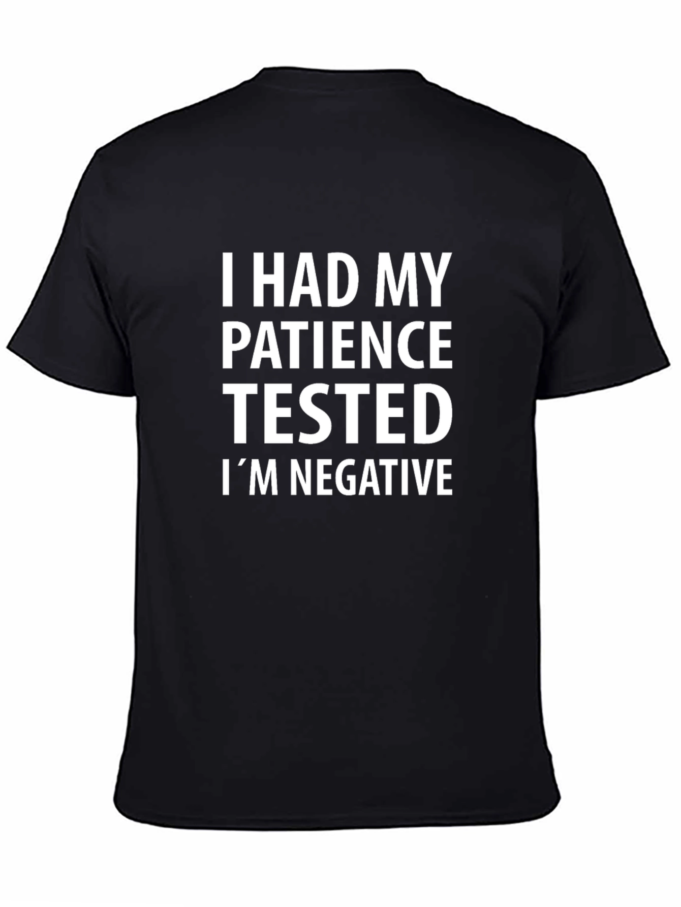 Black Funny Patience Tested Negative Sarcastic T-Shirt view 4