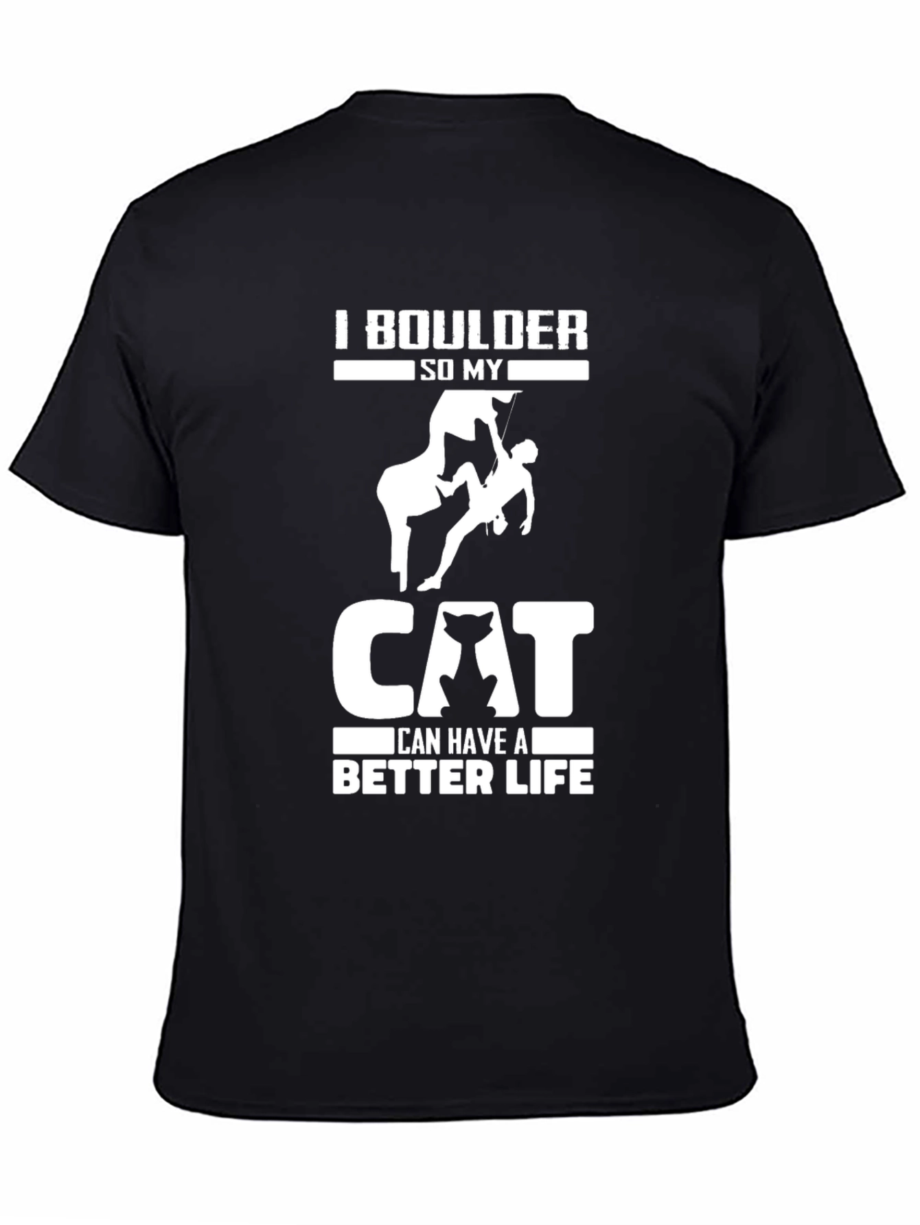 Black I Boulder So My Cat Can Have a Better Life T-Shirt view 4