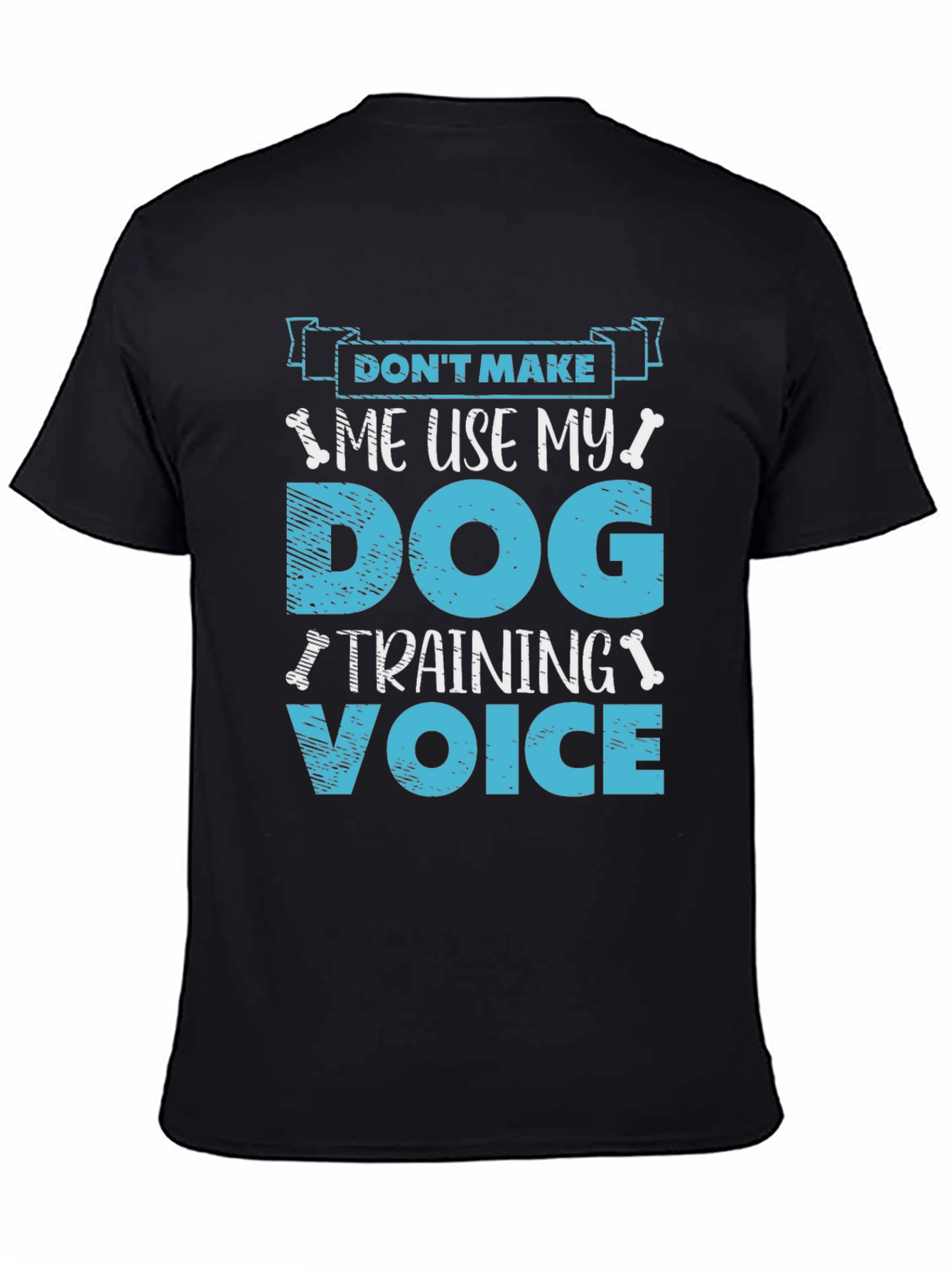 Black Dog Training Voice T-Shirt - Funny Dog Lover Tee view 4