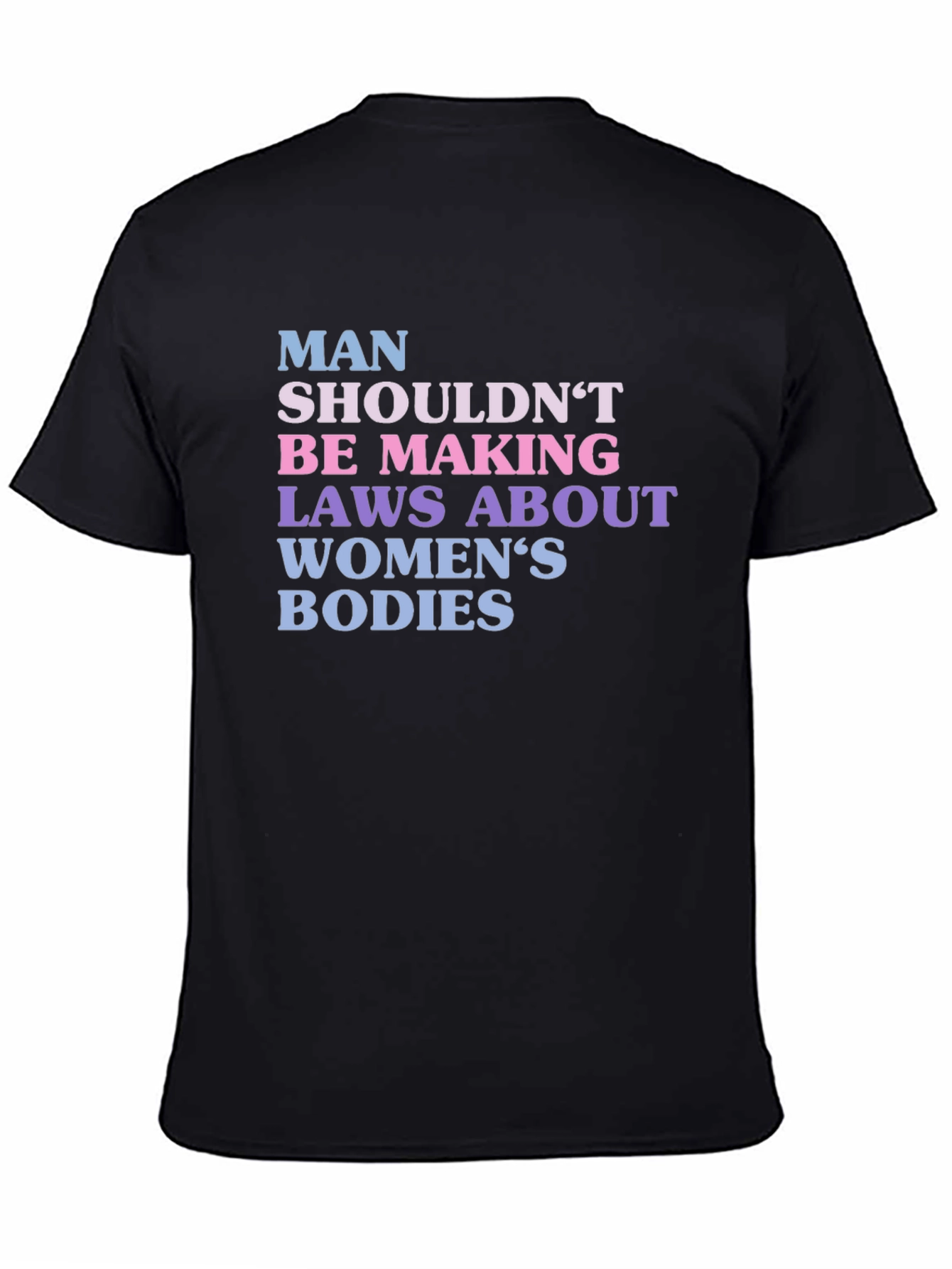 Black Man Shouldn't Be Making Laws T-Shirt view 4