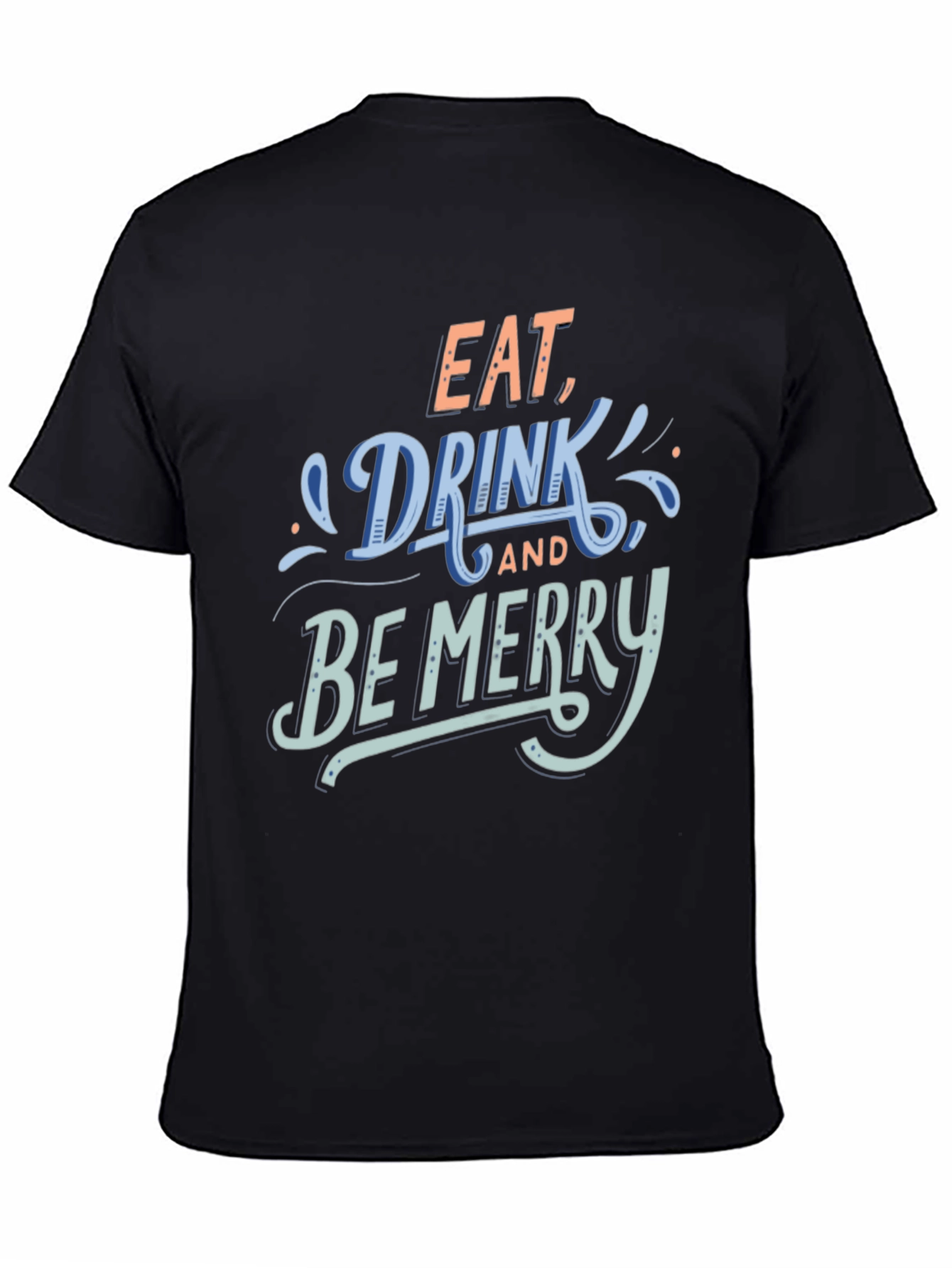 Black Eat, Drink, and Be Merry T-Shirt view 4
