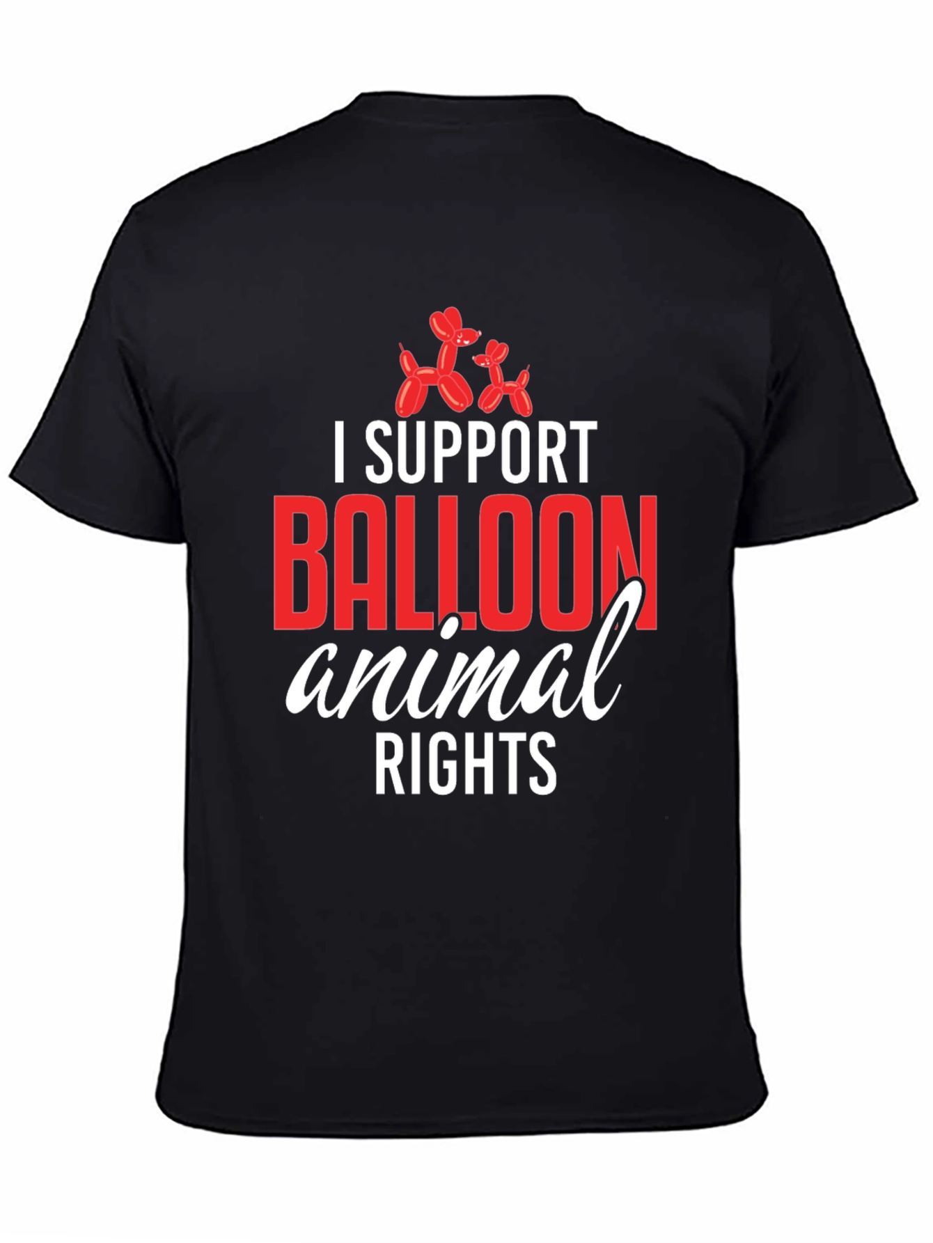 Black I Support Balloon Animal Rights T-Shirt view 4