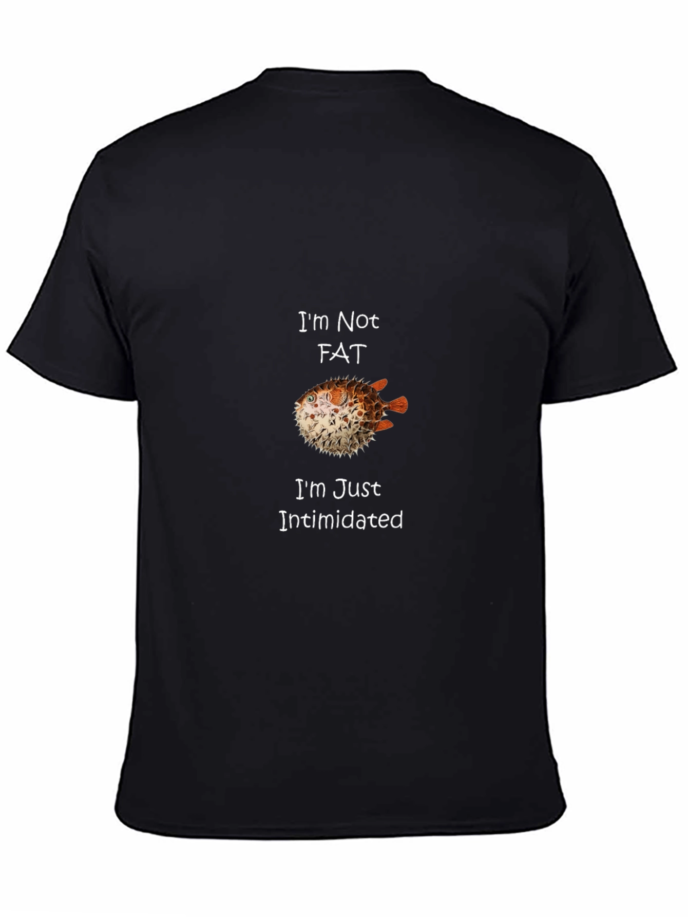 Black I'm Not Fat I'm Just Intimidated Pufferfish Graphic Tee view 4
