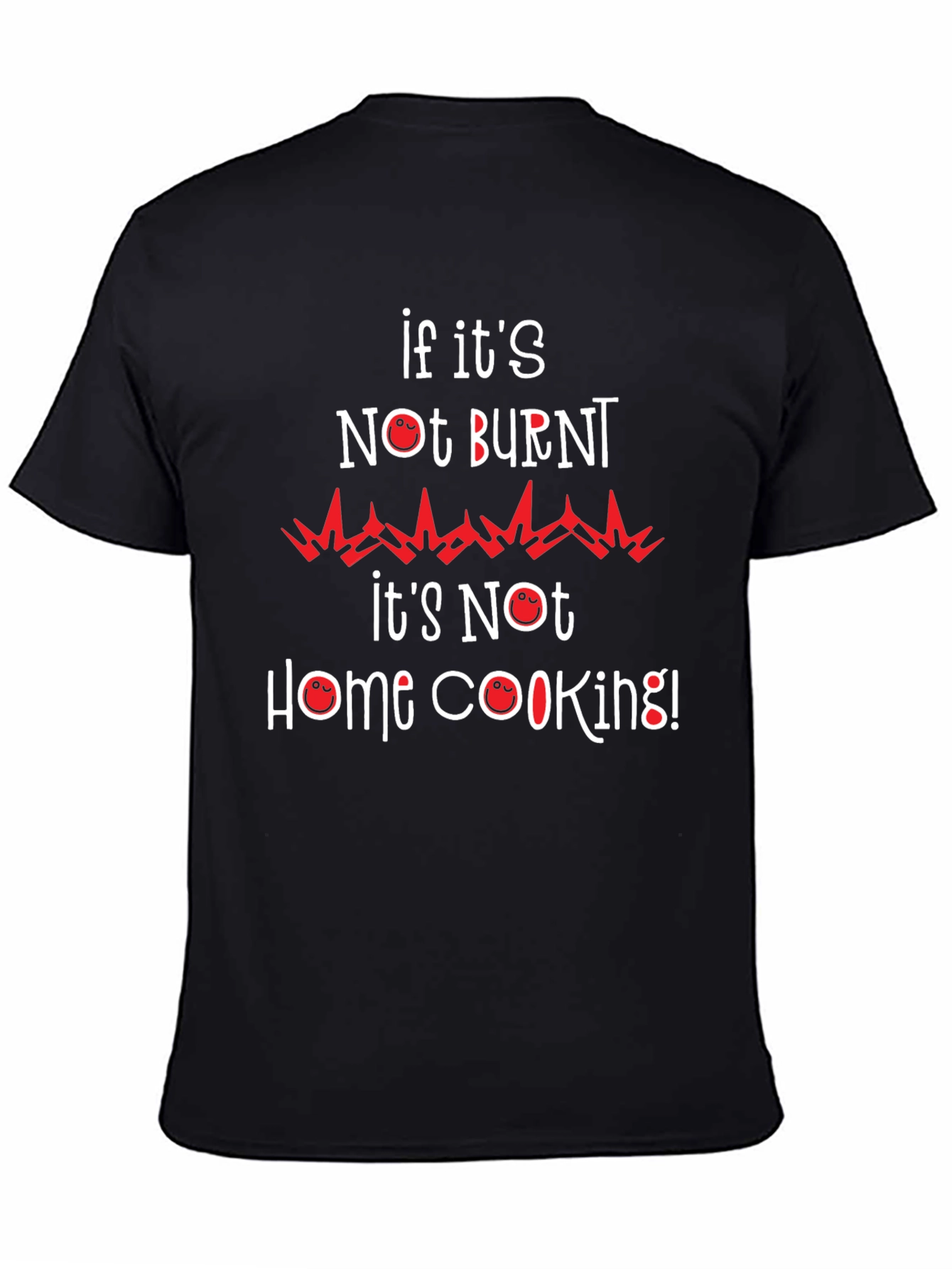 Black Funny 'If It's Not Burnt' T-Shirt view 4