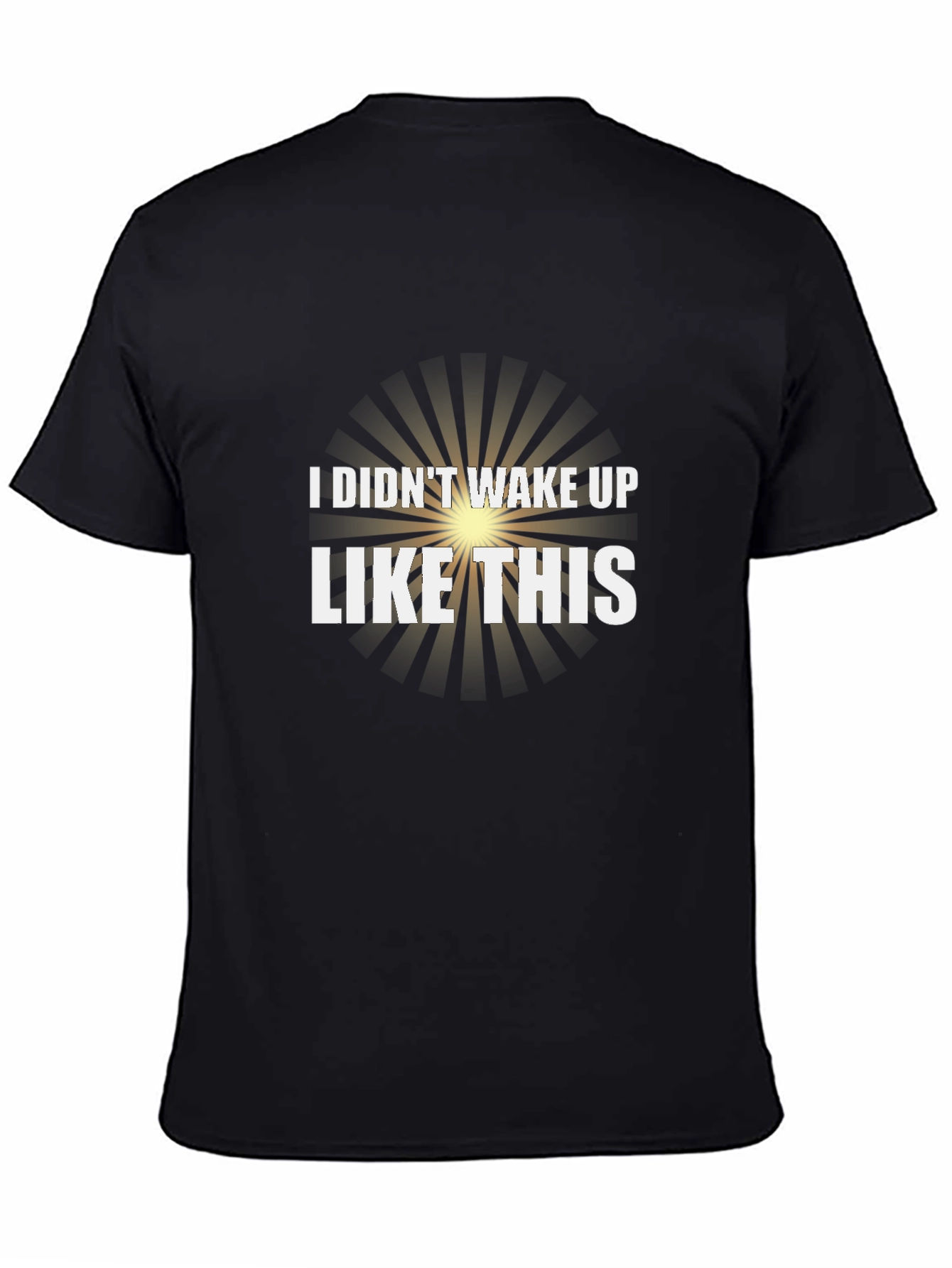 Black Funny Graphic Tee - I Didn't Wake Up Like This view 4