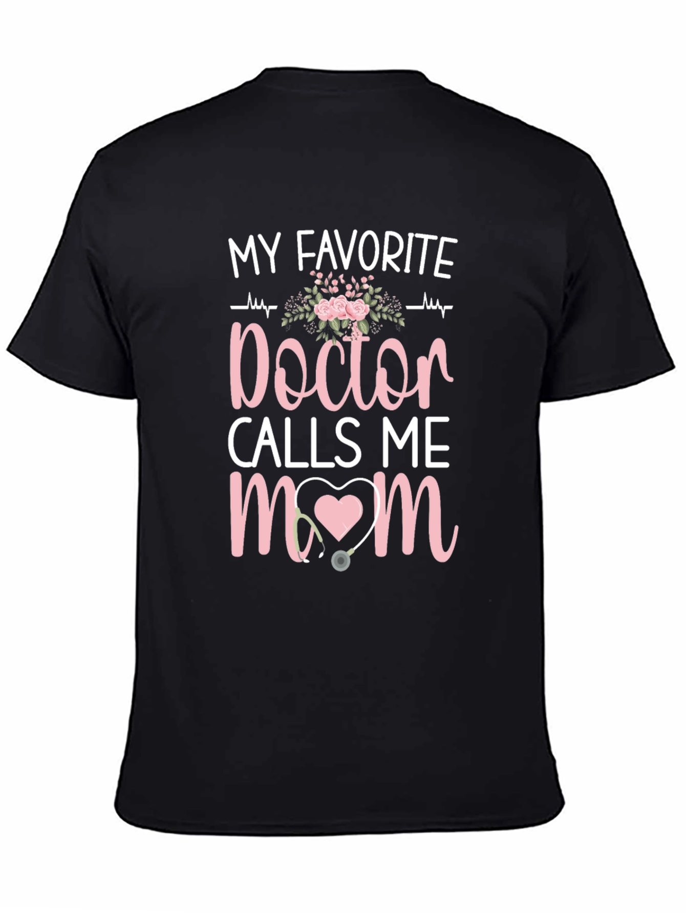 Black My Favorite Doctor Calls Me Mom T-Shirt view 4