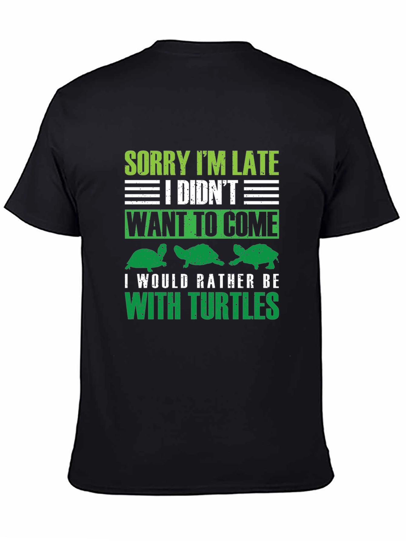 Black Sorry I'm Late Turtles T-Shirt view 4