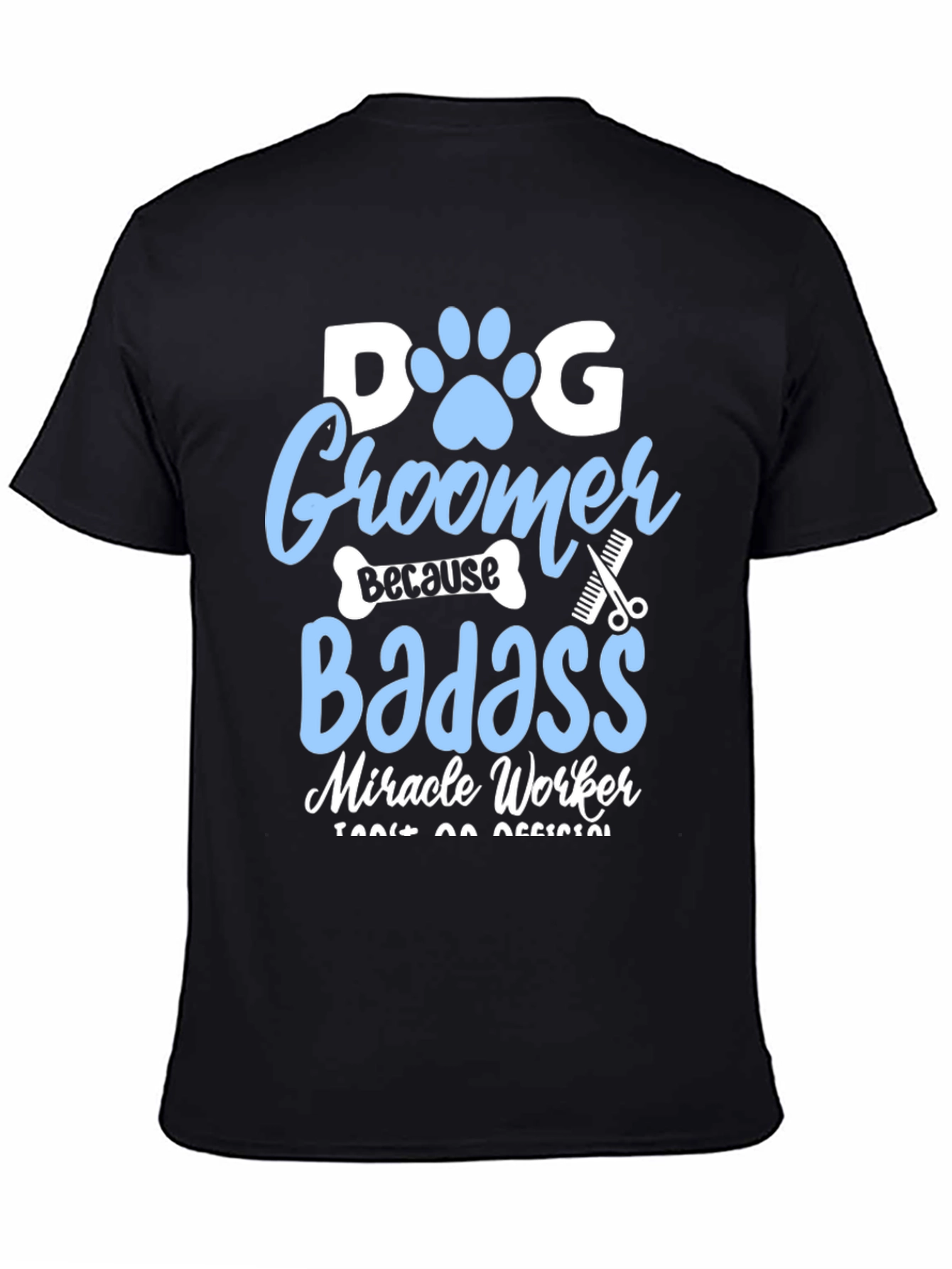 Black Dog Groomer Badass T-Shirt view 4