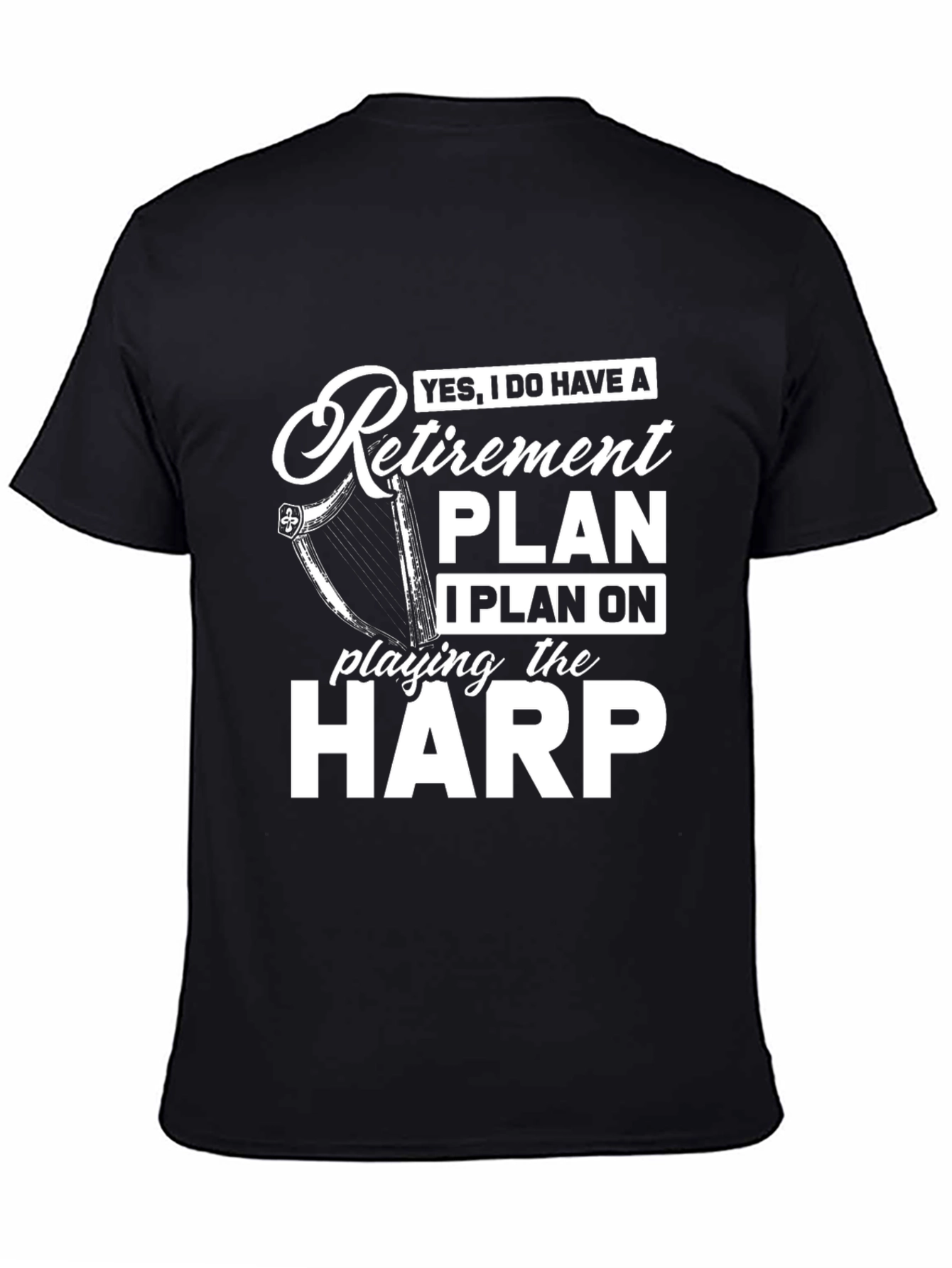 Black Retirement Plan Harp Player Black T-Shirt view 4