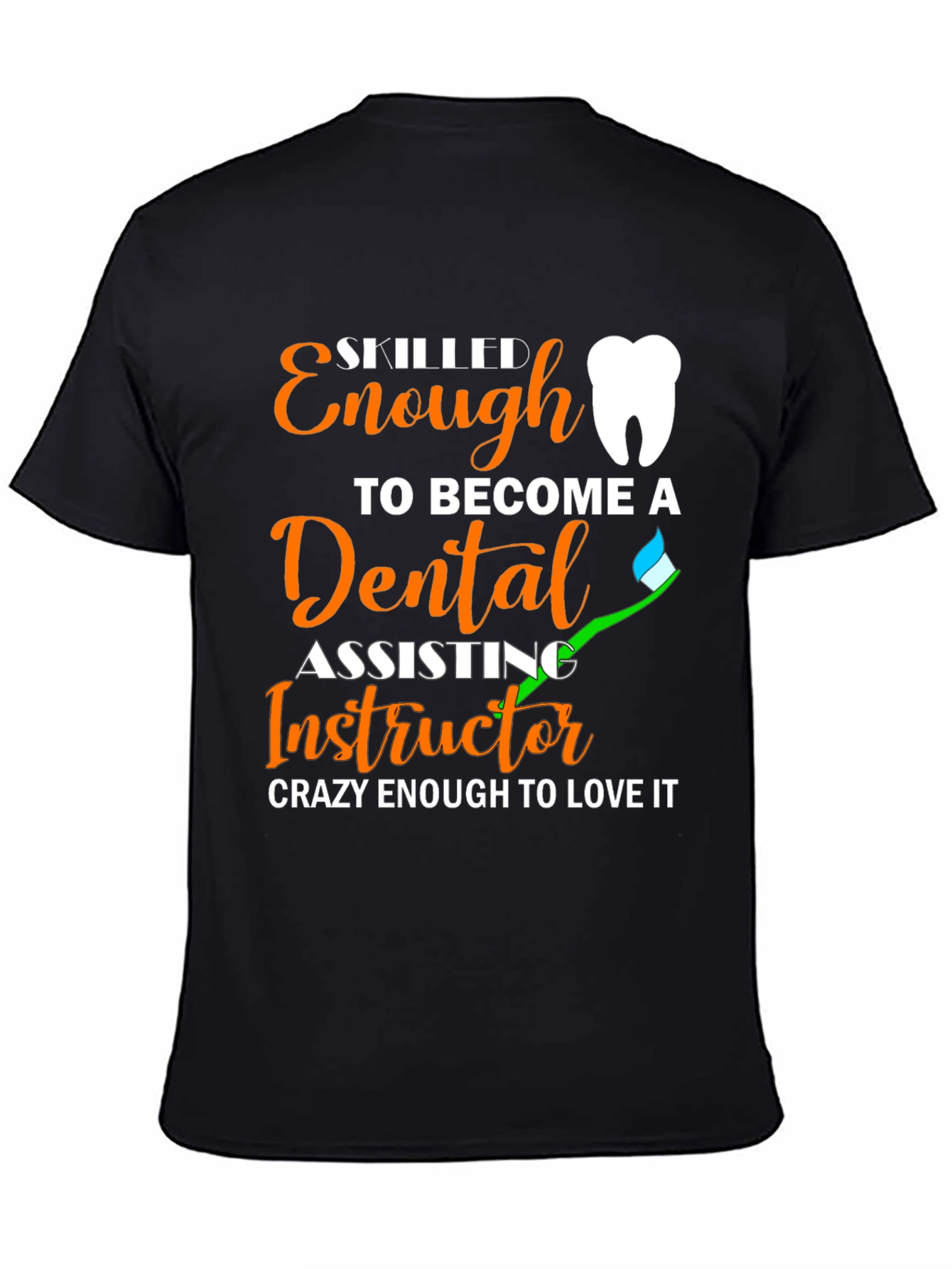 Black Dental Assisting Instructor Graphic Tee view 4