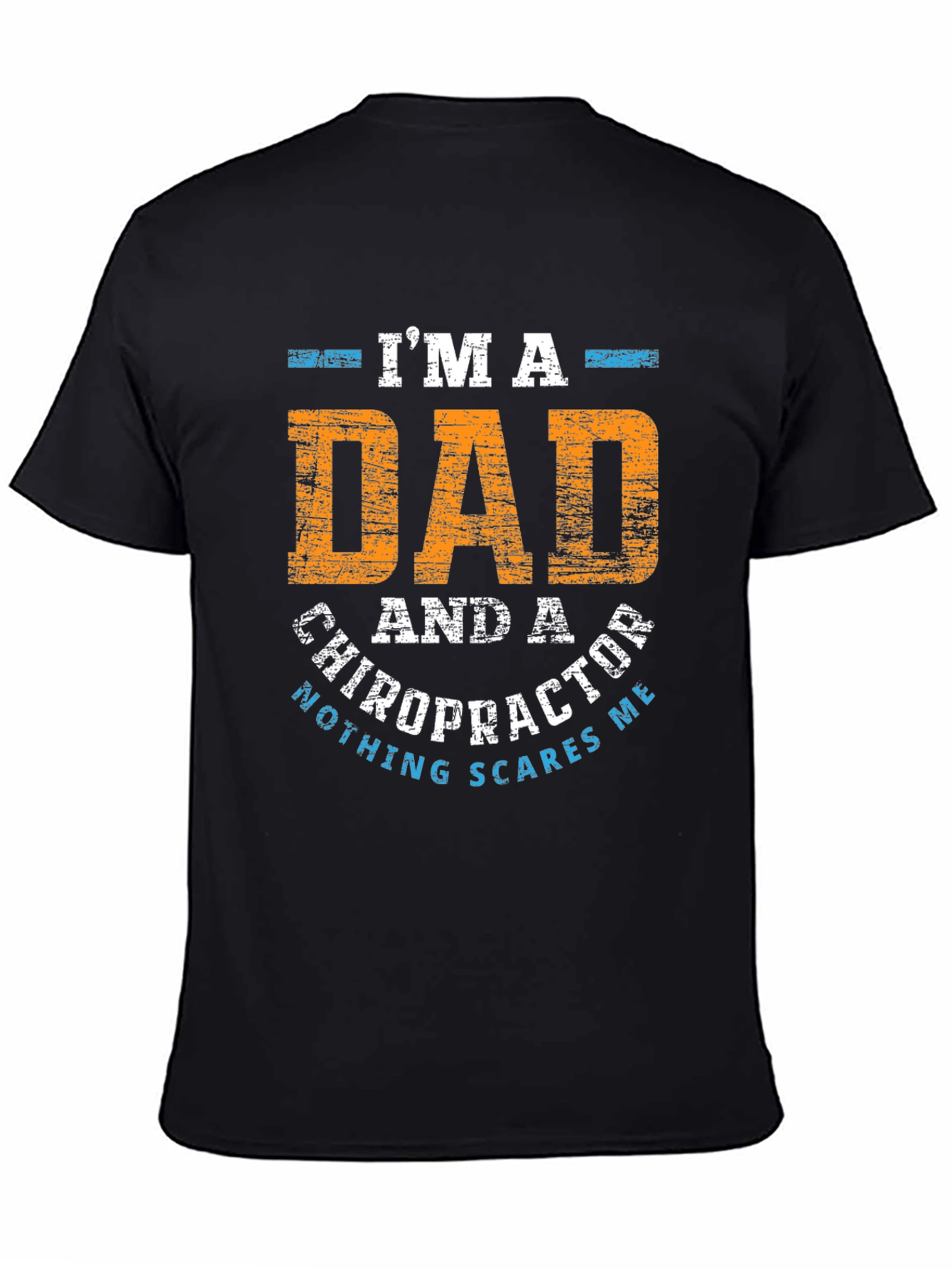 Black Dad Chiropractor T-Shirt - Nothing Scares Me! view 4