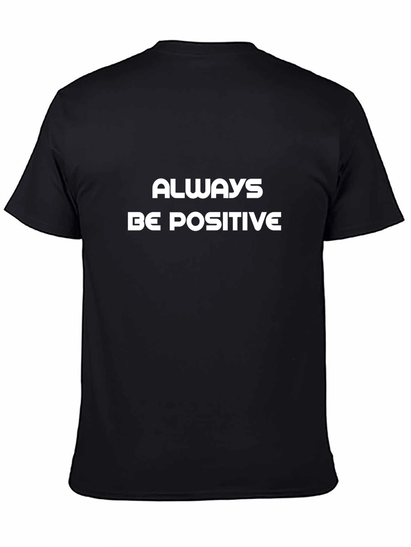 Black Always Be Positive Black T-Shirt view 4