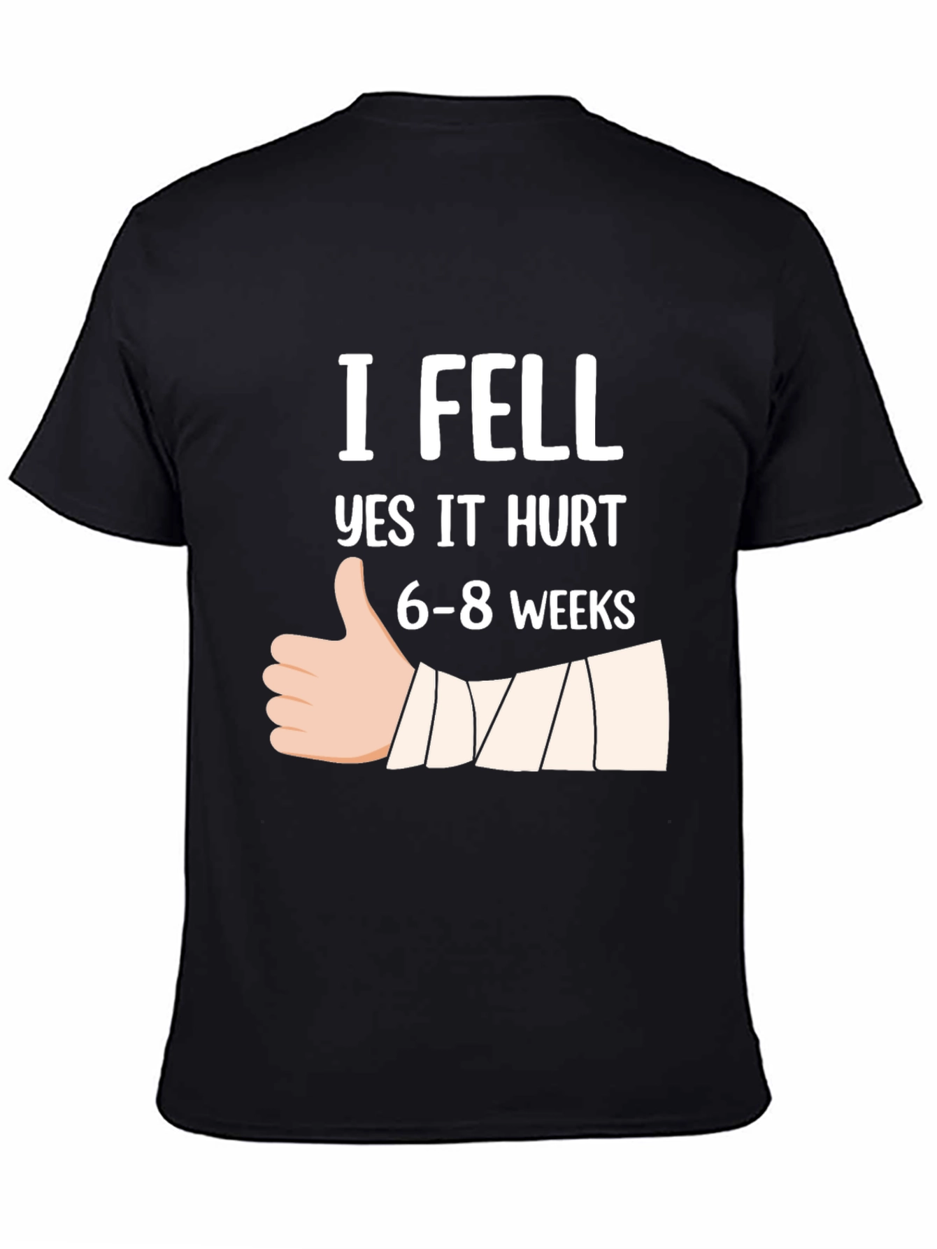 Black I Fell Yes It Hurt T-Shirt Funny Broken Bone Gift view 4