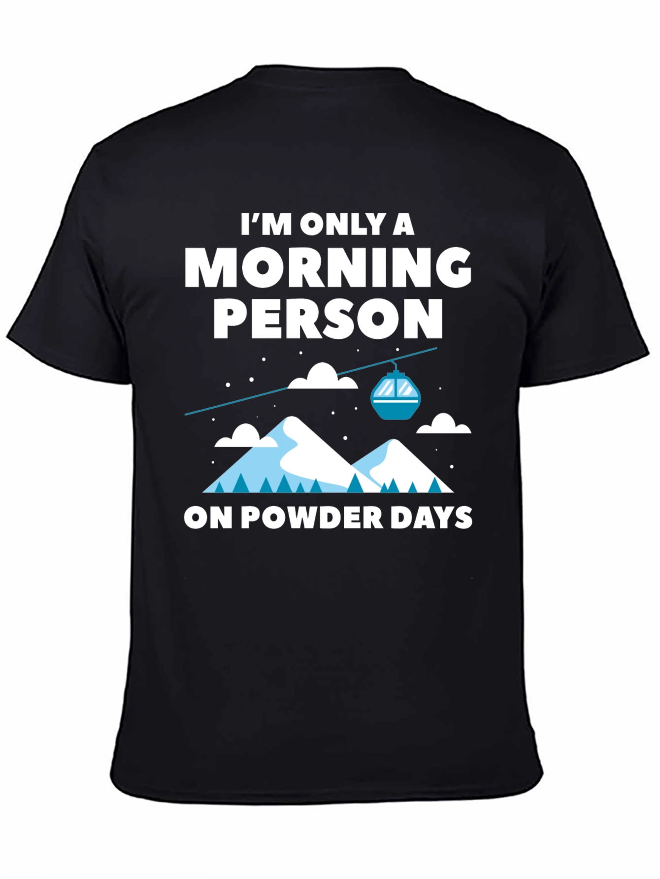 Black Morning Person Powder Days Graphic Tee view 4