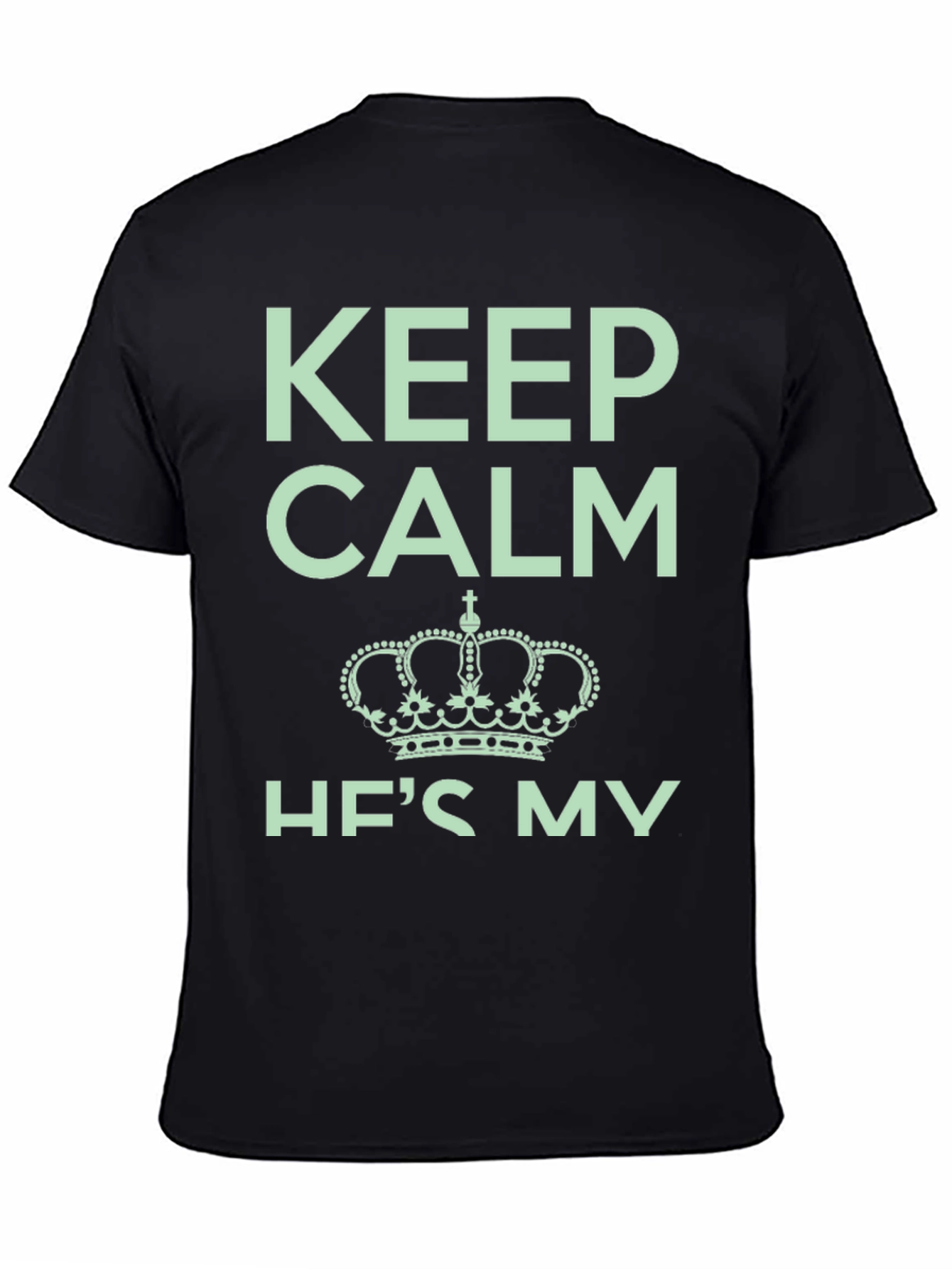 Black Keep Calm He's My King Black T-Shirt view 4
