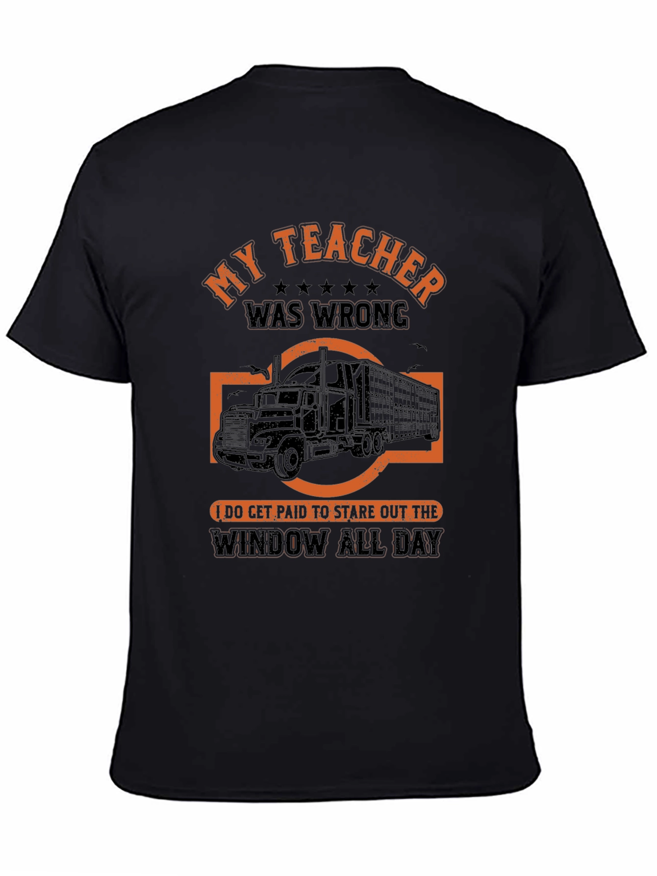 Black Funny Trucker T-Shirt: My Teacher Was Wrong view 4