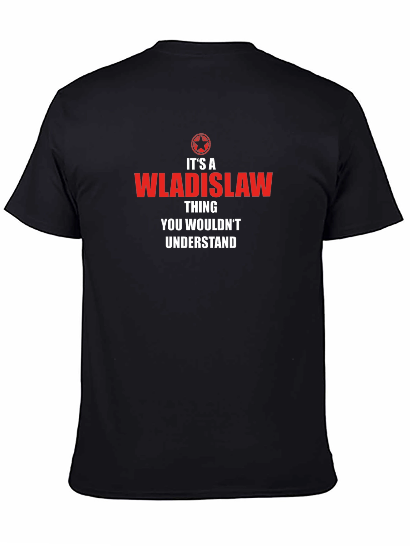 Black It's a Wladislaw Thing - Funny T-Shirt view 4