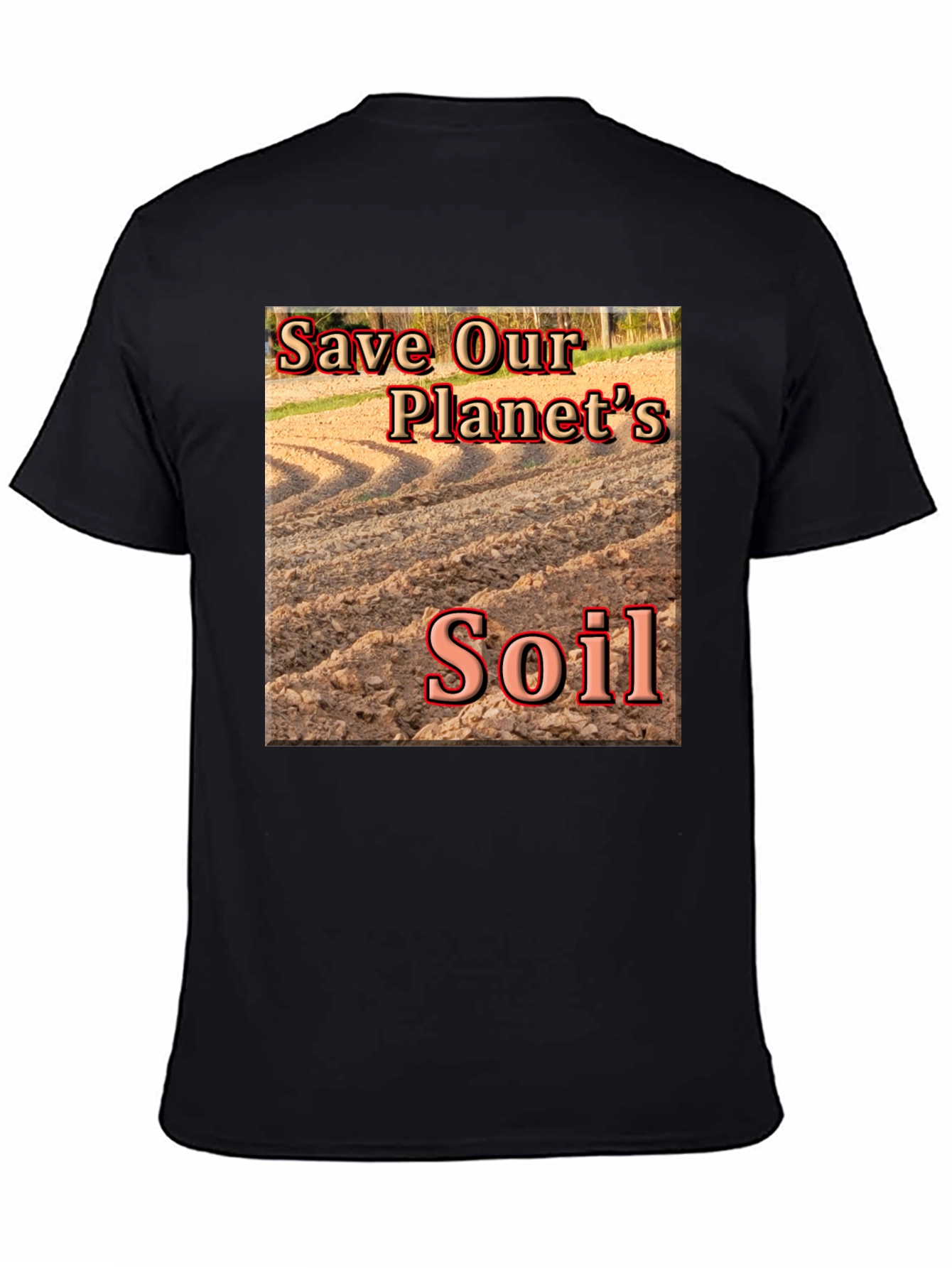 Black Save Our Planet's Soil T-Shirt view 4
