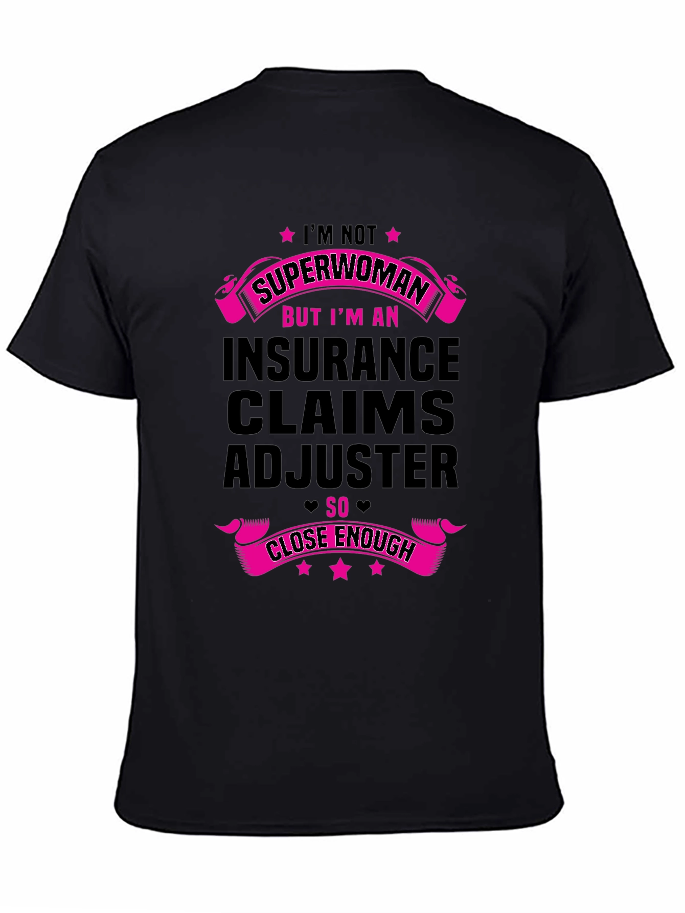 Black Insurance Claims Adjuster T-Shirt: Superwoman Close Enough! view 4