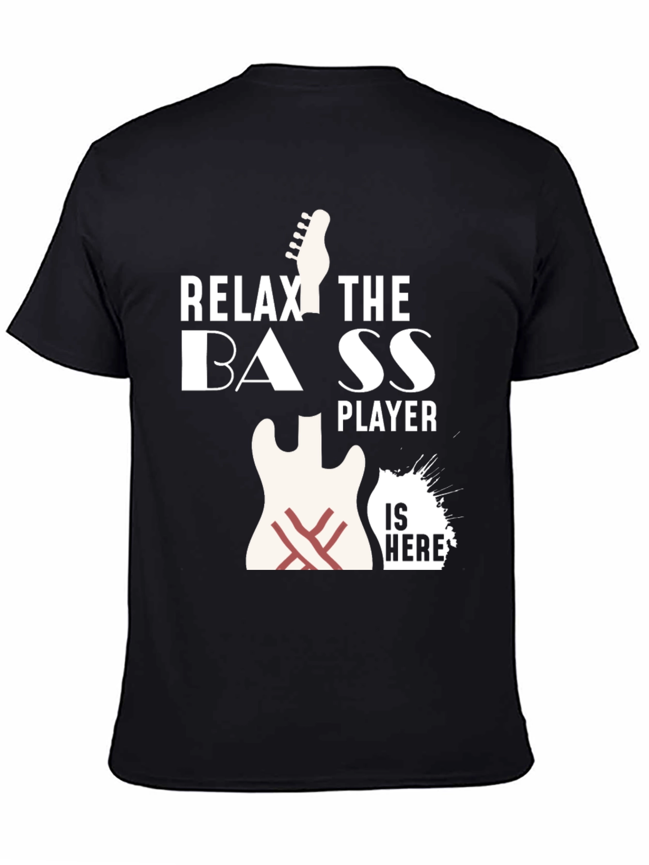 Black Relax Bass Player Is Here T-Shirt view 4