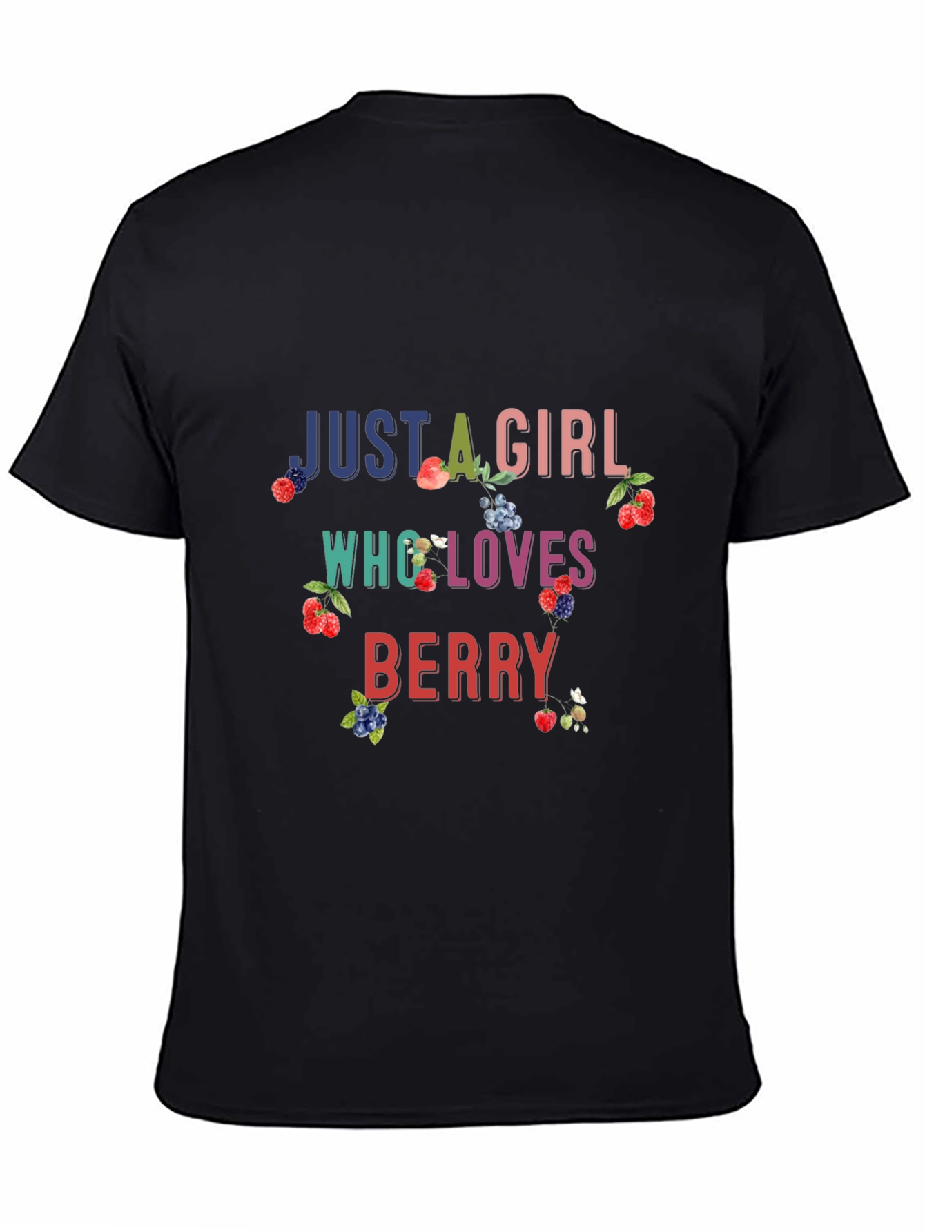 Black Just A Girl Who Loves Berry Black T-Shirt view 4