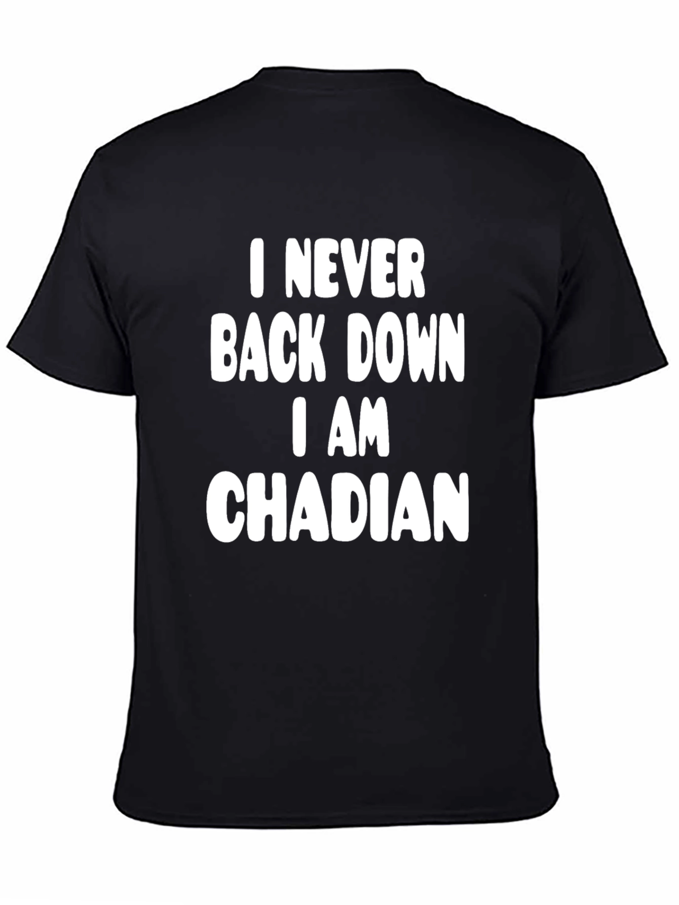 Black I Never Back Down I AM CHADIAN Graphic Tee view 4