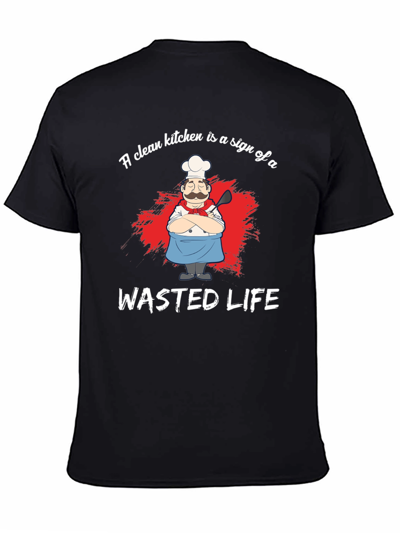 Black Funny Chef Graphic T-Shirt - Wasted Life Kitchen Humor view 4