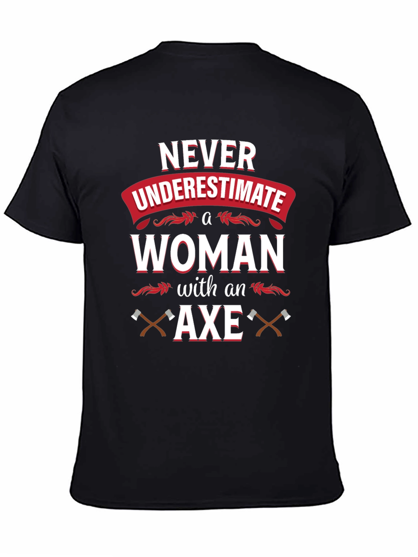 Black Never Underestimate A Woman With An Axe T-Shirt view 4