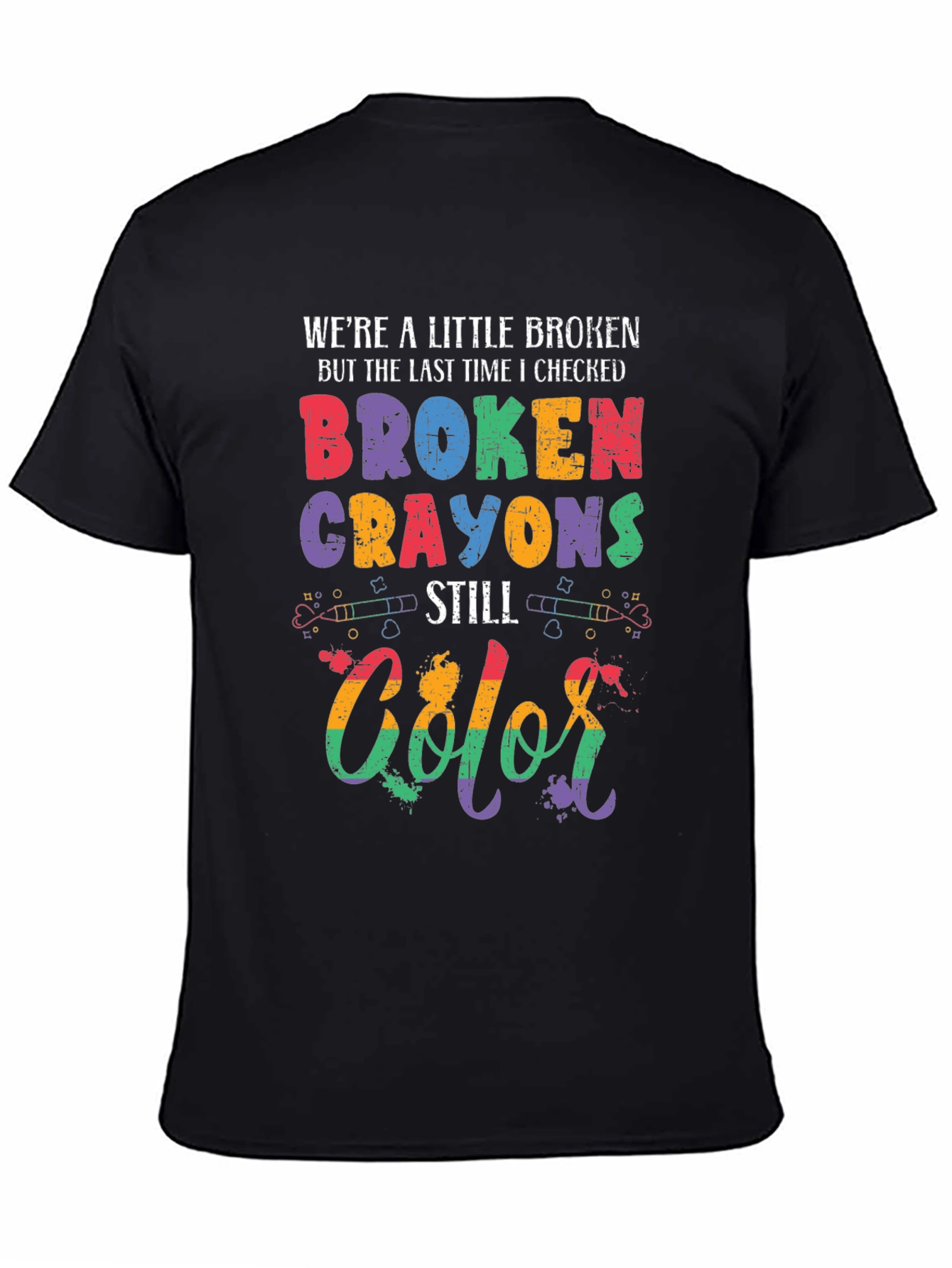 Black Broken Crayons Still Color Graphic T-Shirt view 4