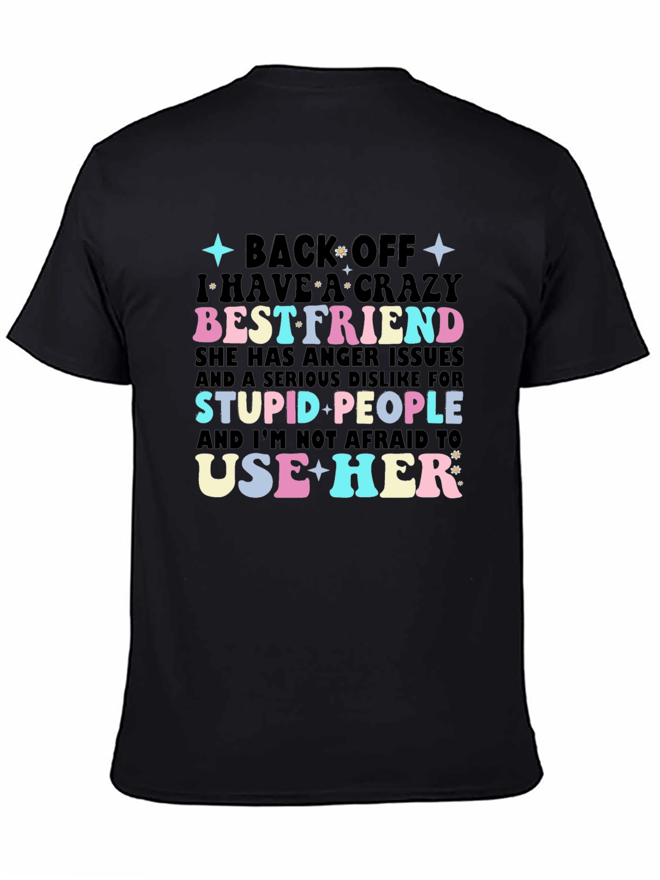 Black Crazy Best Friend Graphic Tee - Sarcastic Novelty T-Shirt view 4