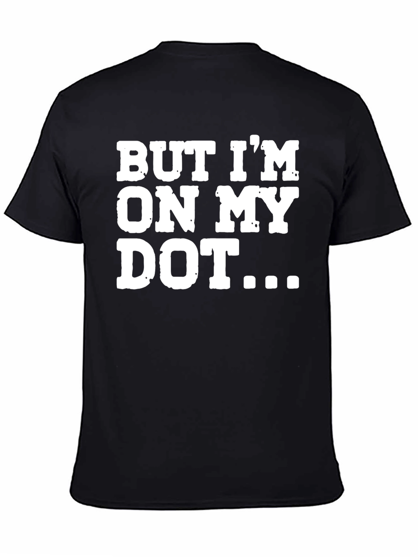 Black But I'm On My Dot Funny T-Shirt view 4