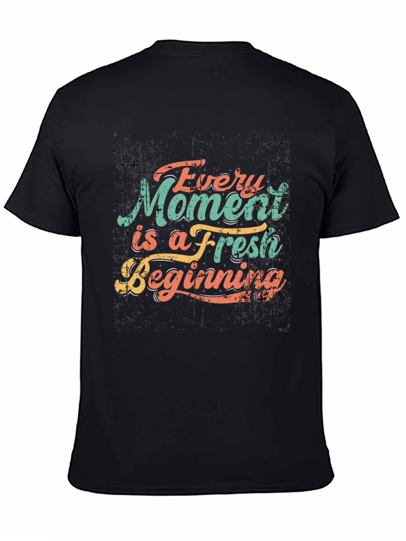 Inspirational Every Moment Fresh Beginning Black T-Shirt - 4