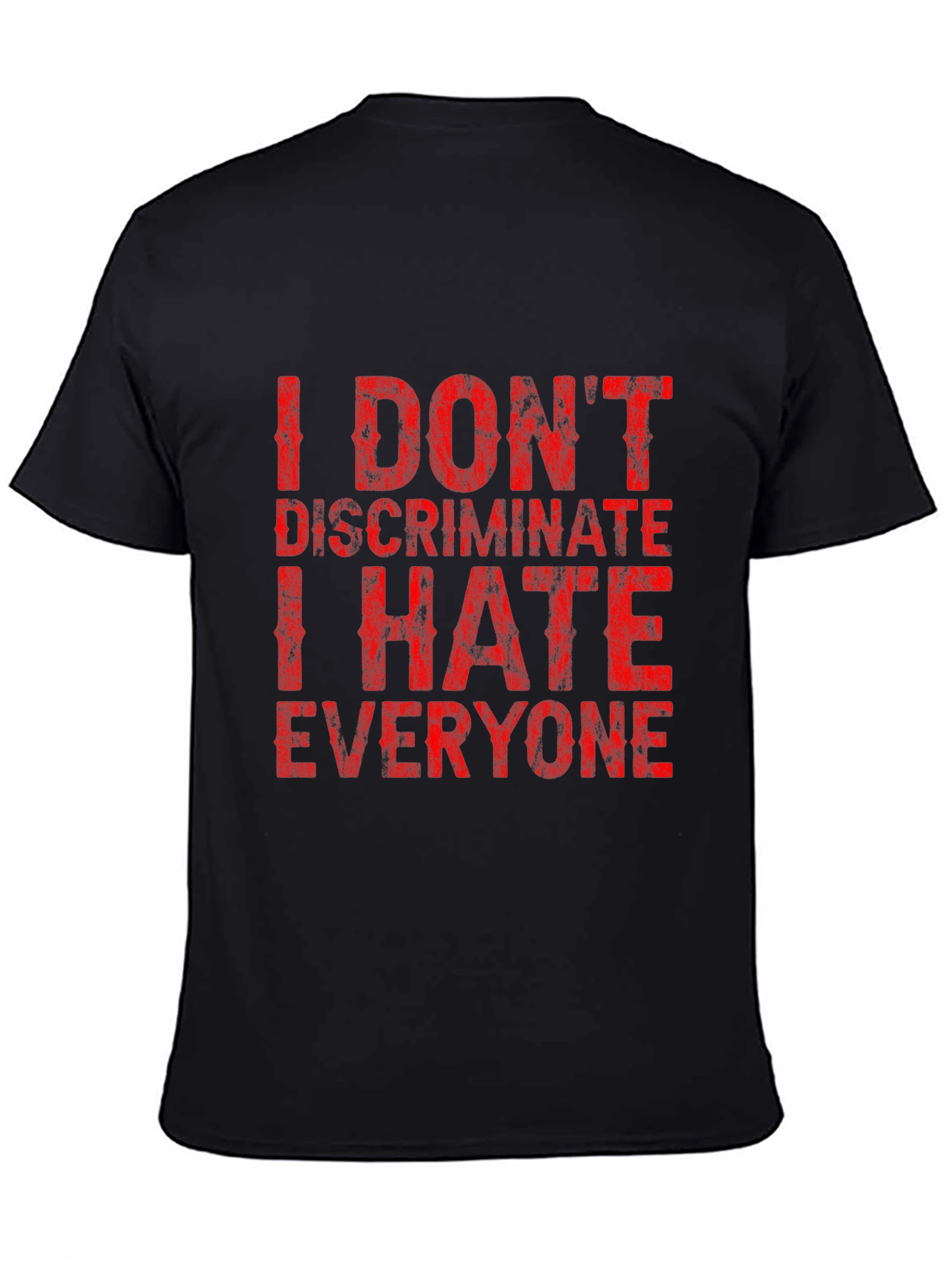 Black I Don't Discriminate Funny Graphic T-Shirt view 4