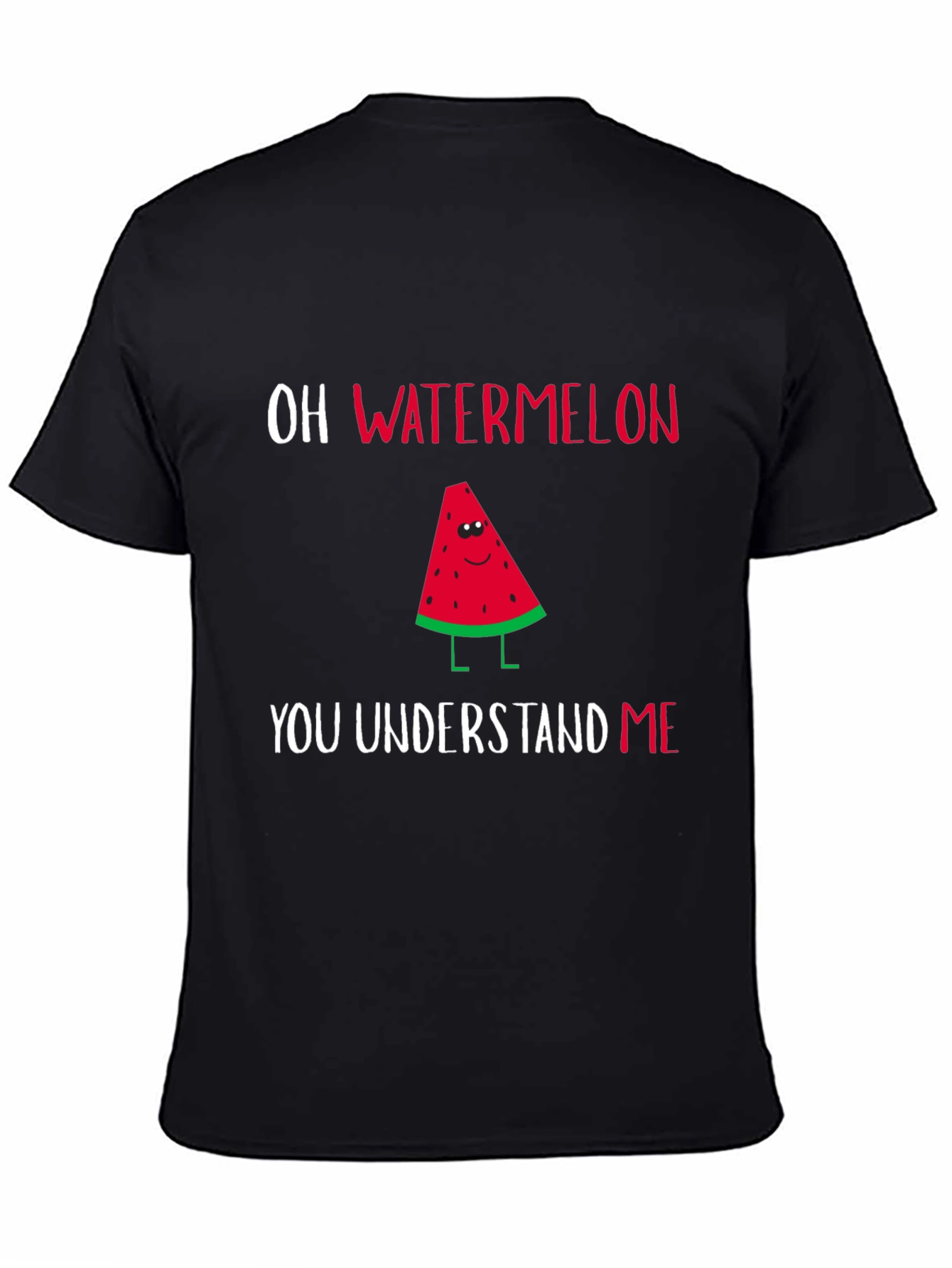 Black Oh Watermelon You Understand Me T-Shirt view 4
