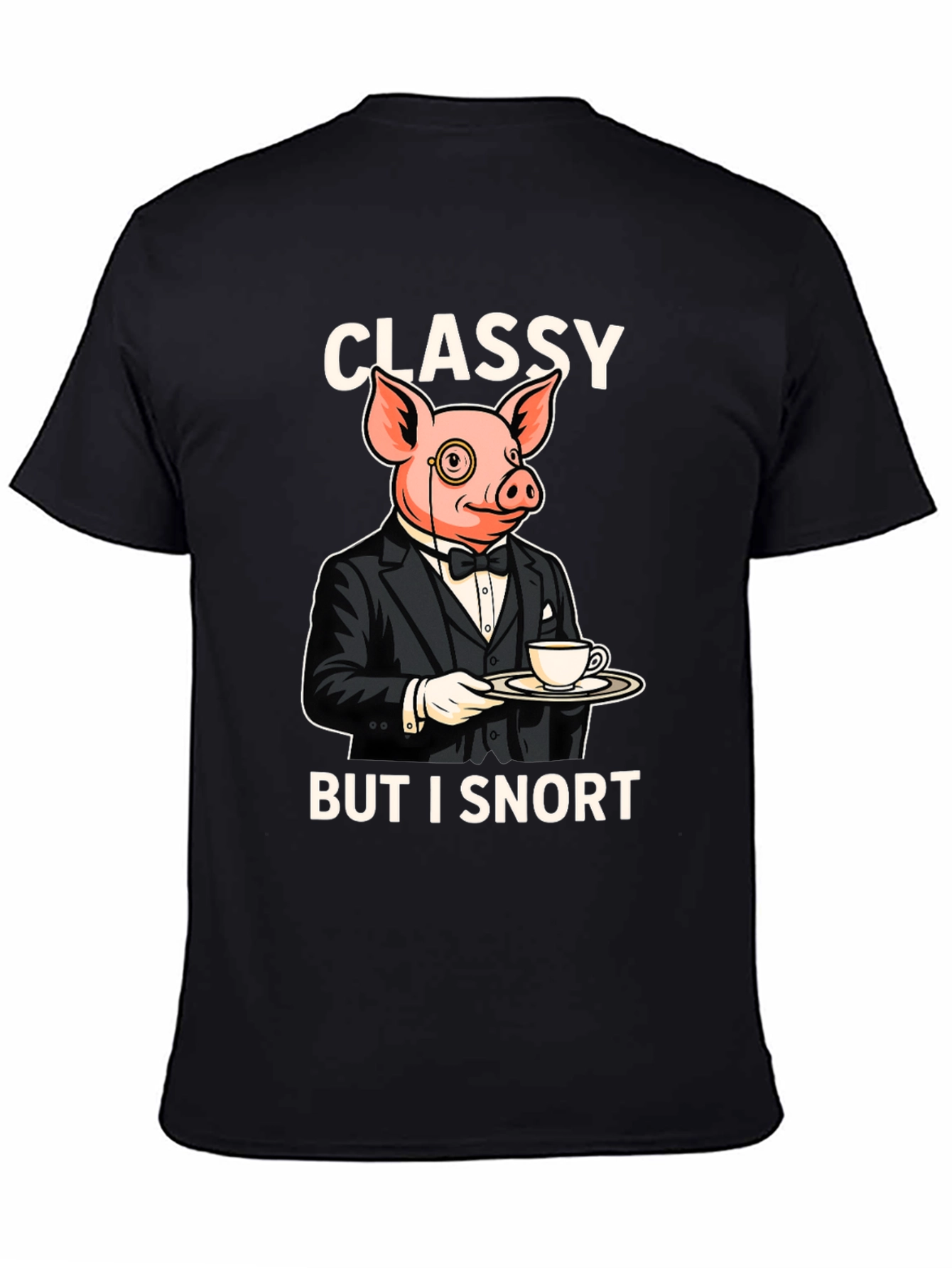 Black Classy But I Snort Pig T-Shirt view 4