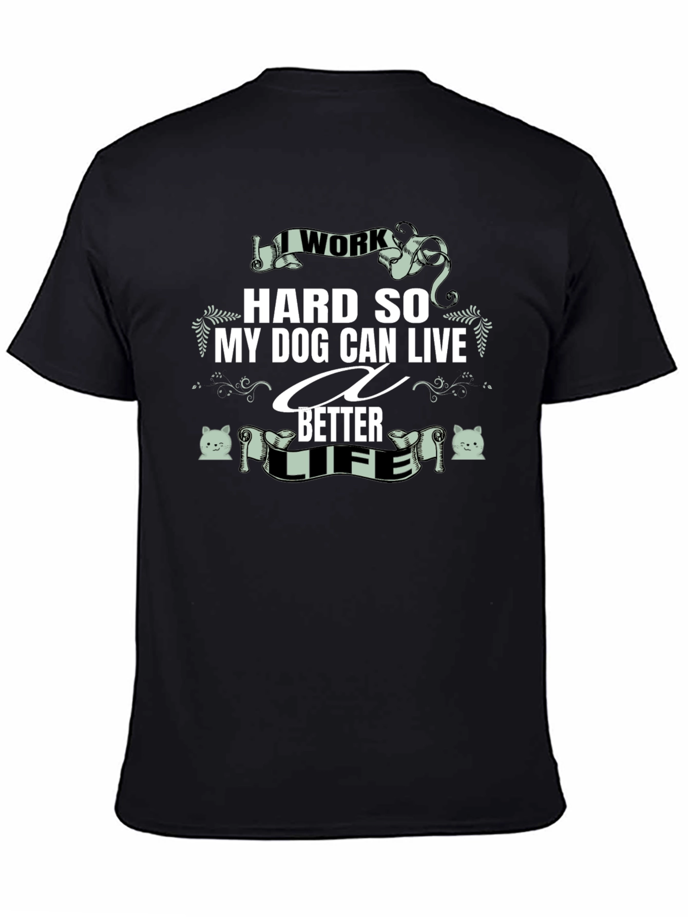 Black I Work Hard for My Dog T-Shirt view 4
