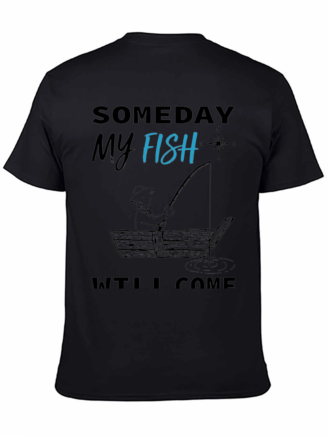 Black Someday My Fish Will Come T-Shirt view 4