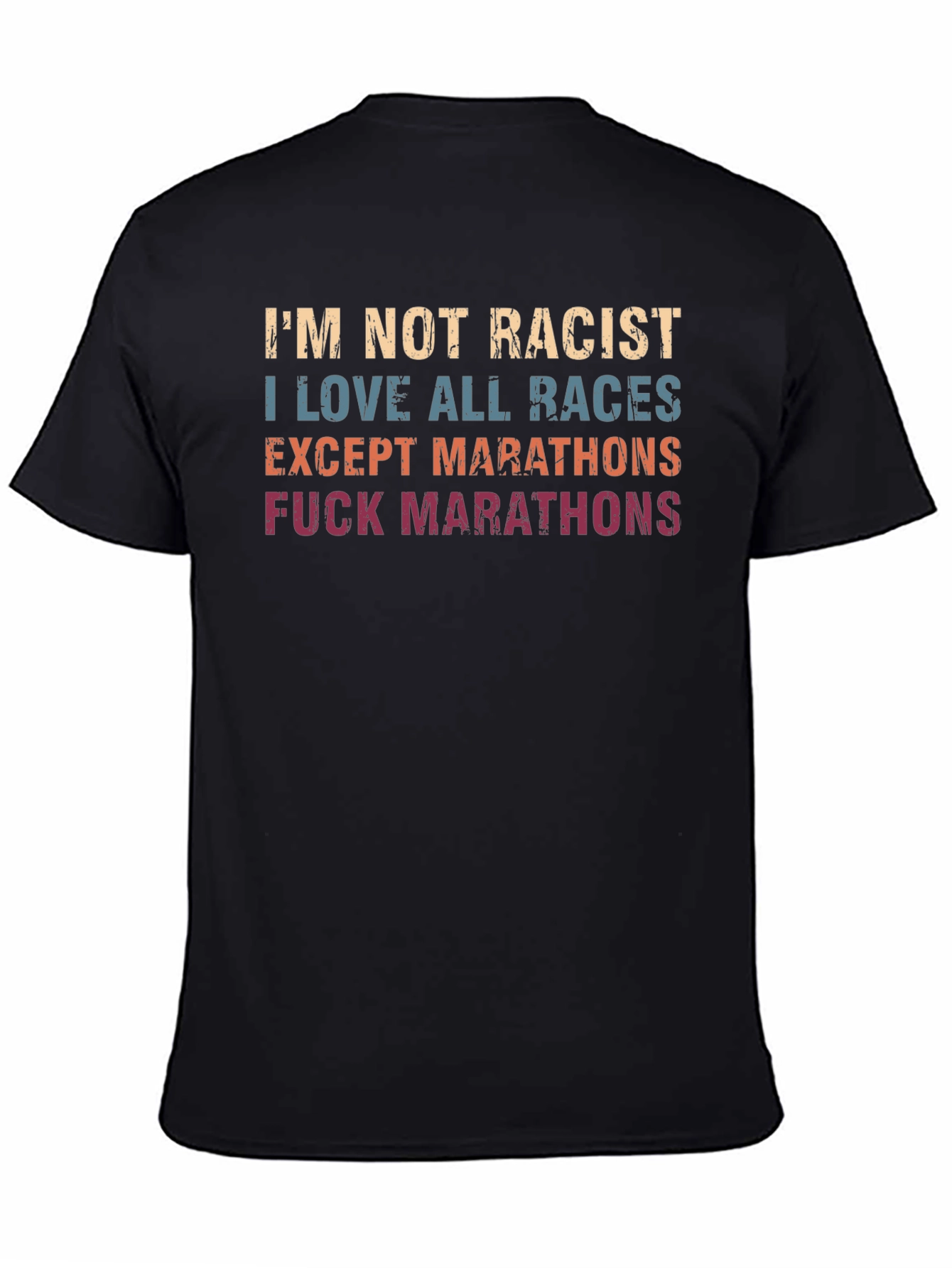 Black Funny 'I'm Not Racist' Marathon Hater Black T-Shirt view 4