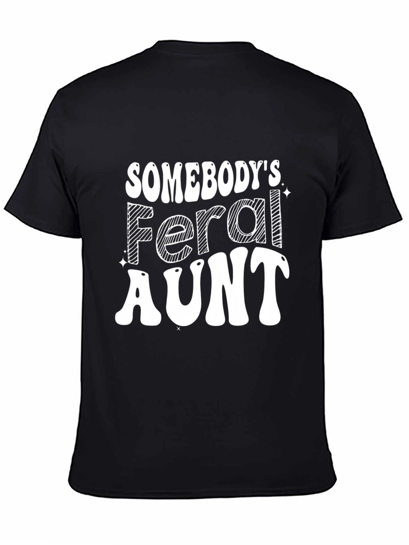 Black Somebody's Feral Aunt T-Shirt - Novelty Graphic Tee view 4